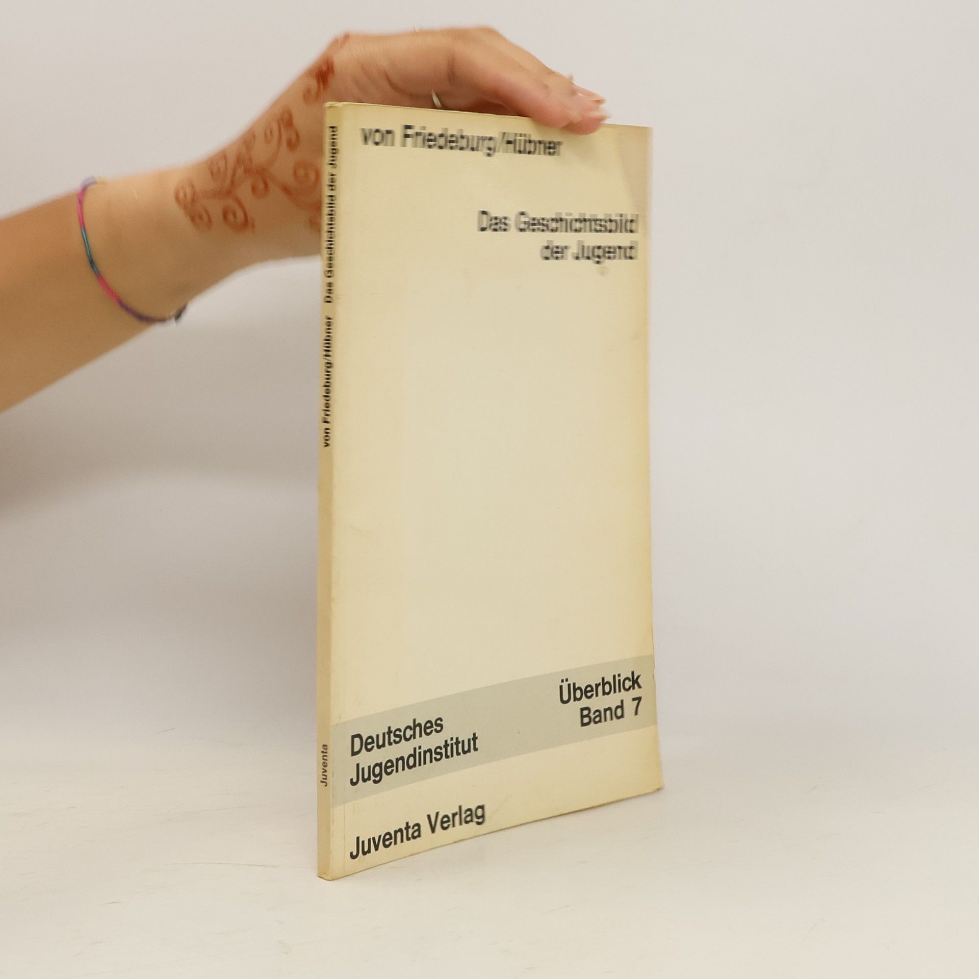Ludwig von Friedeburg Das Geschichtsbild der Jugend