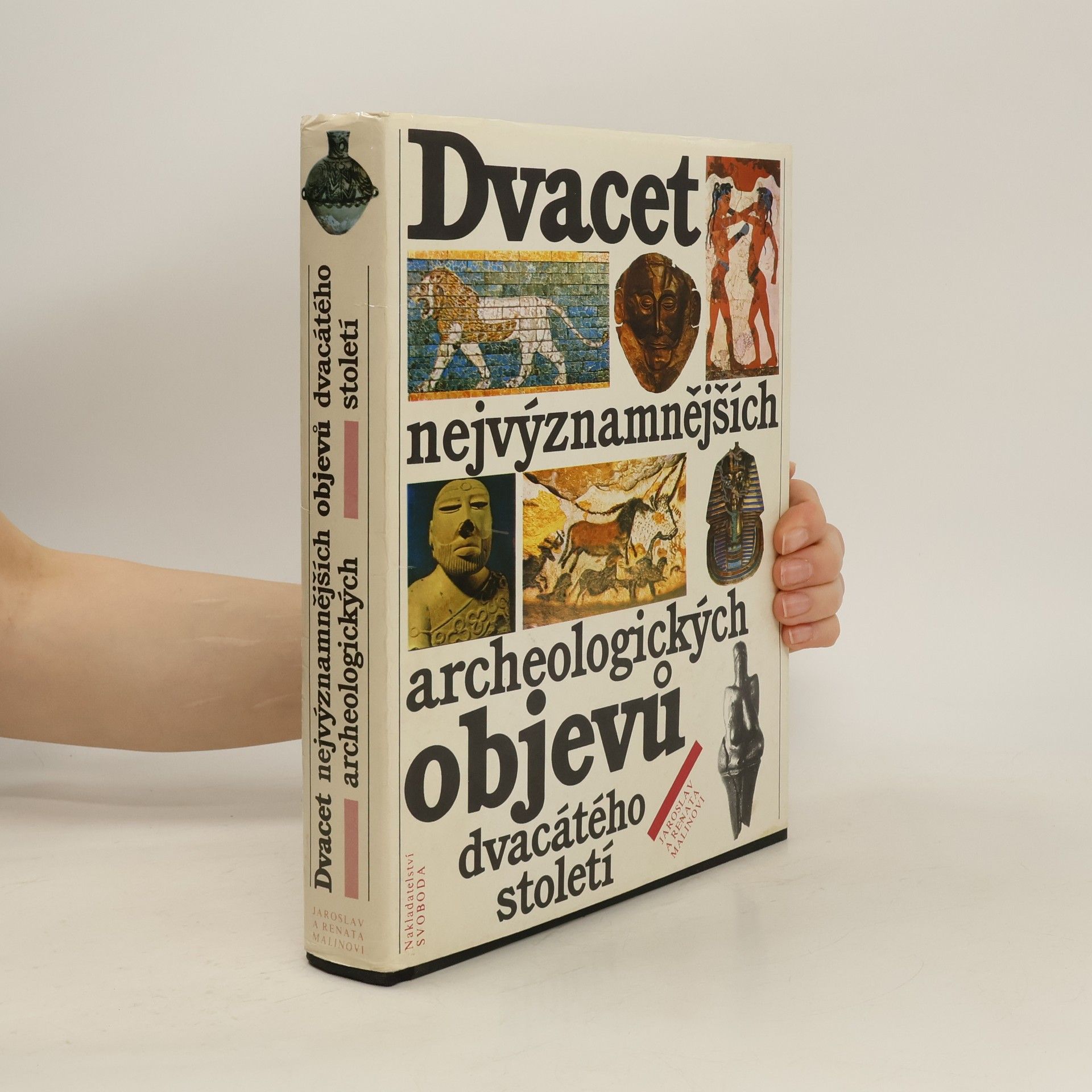Jaroslav Malina Dvacet nejvýznamnějších archeologických objevů dvacátého století