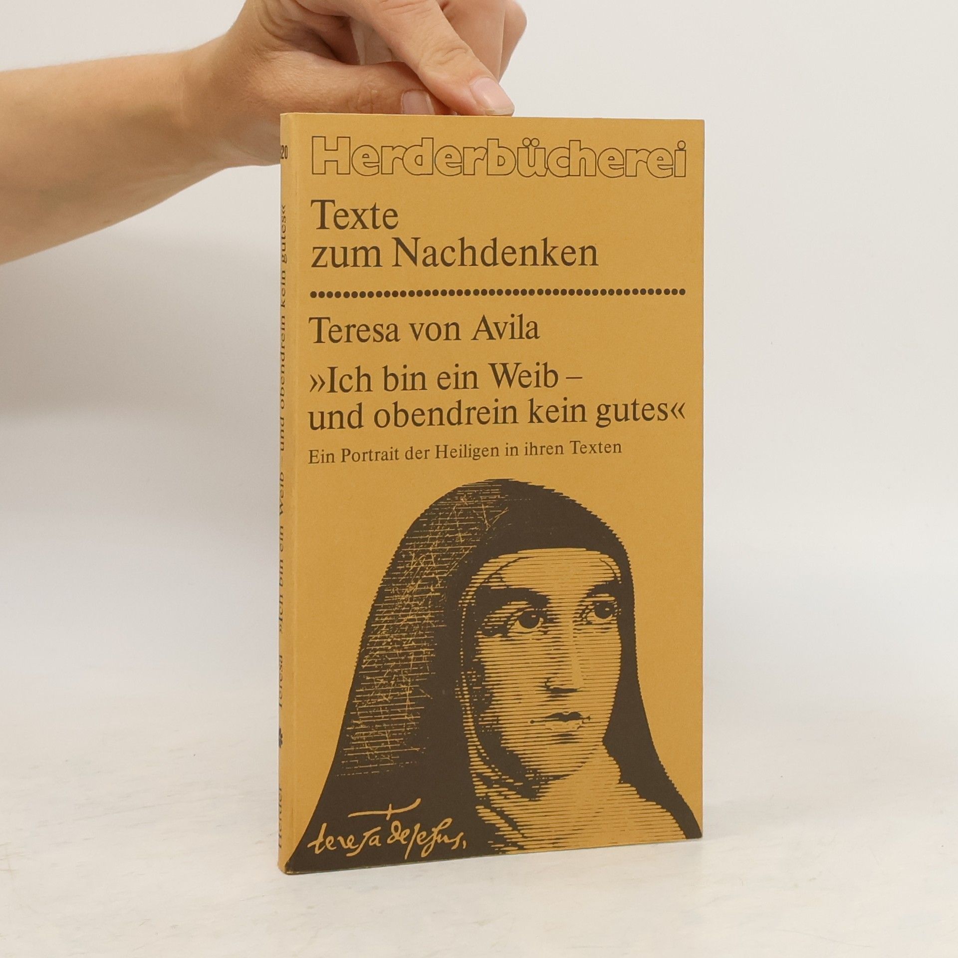 Terezie od Ježíše "Ich bin ein Weib und obendrein kein gutes"
