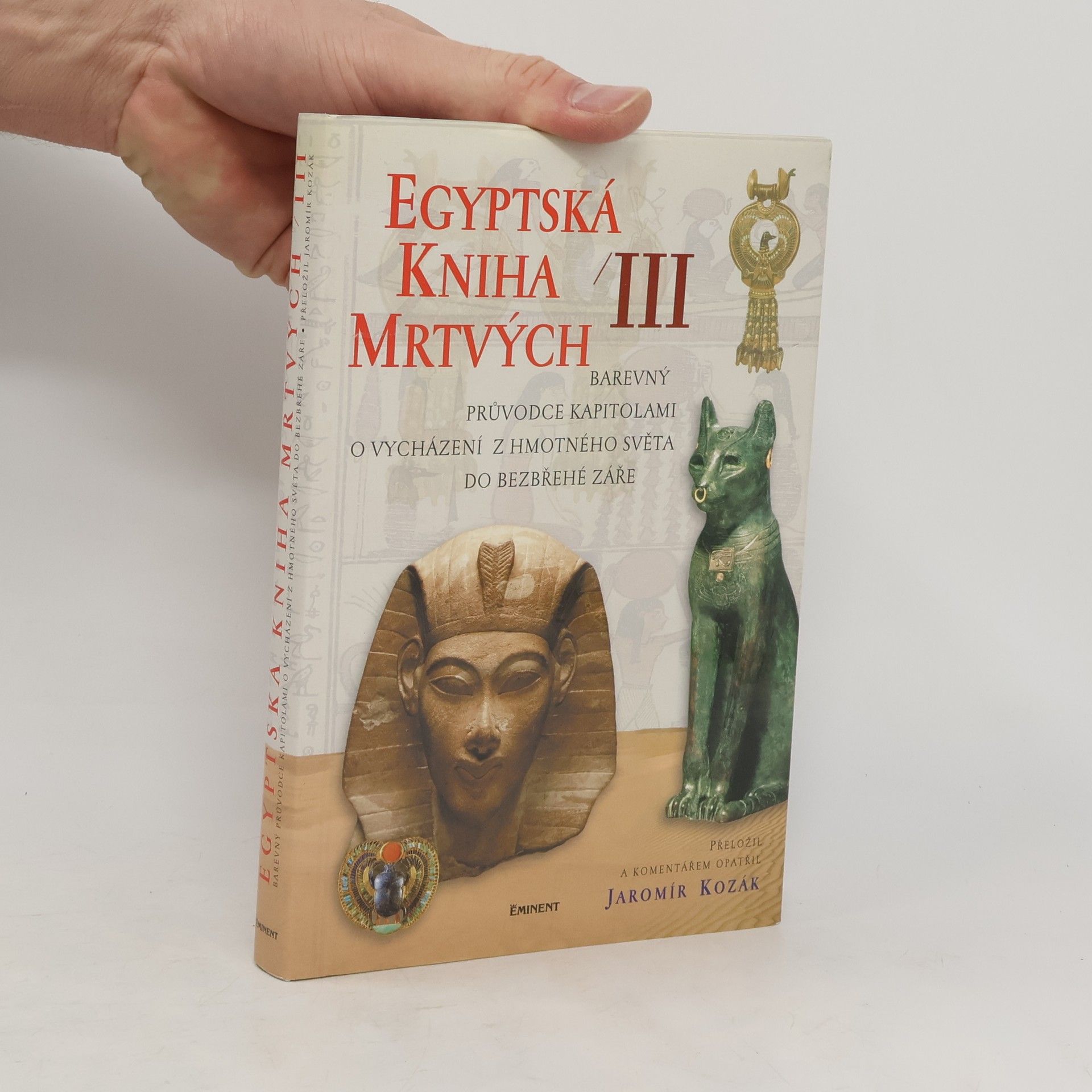 Jaromír Kozák Egyptská kniha mrtvých. 3. díl