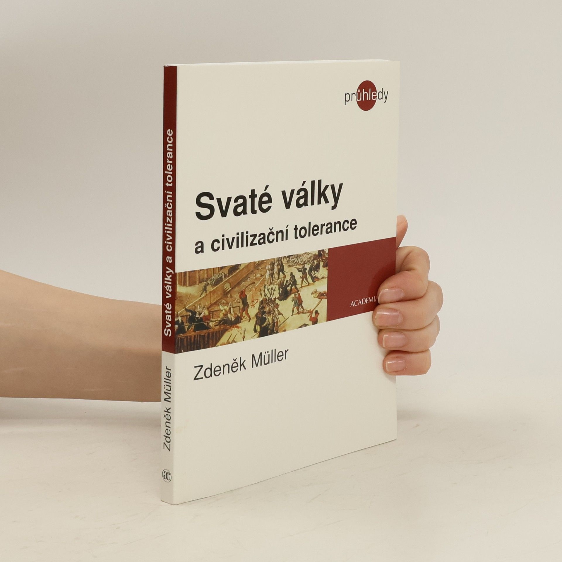 Zdeněk Miler Svaté války a civilizační tolerance