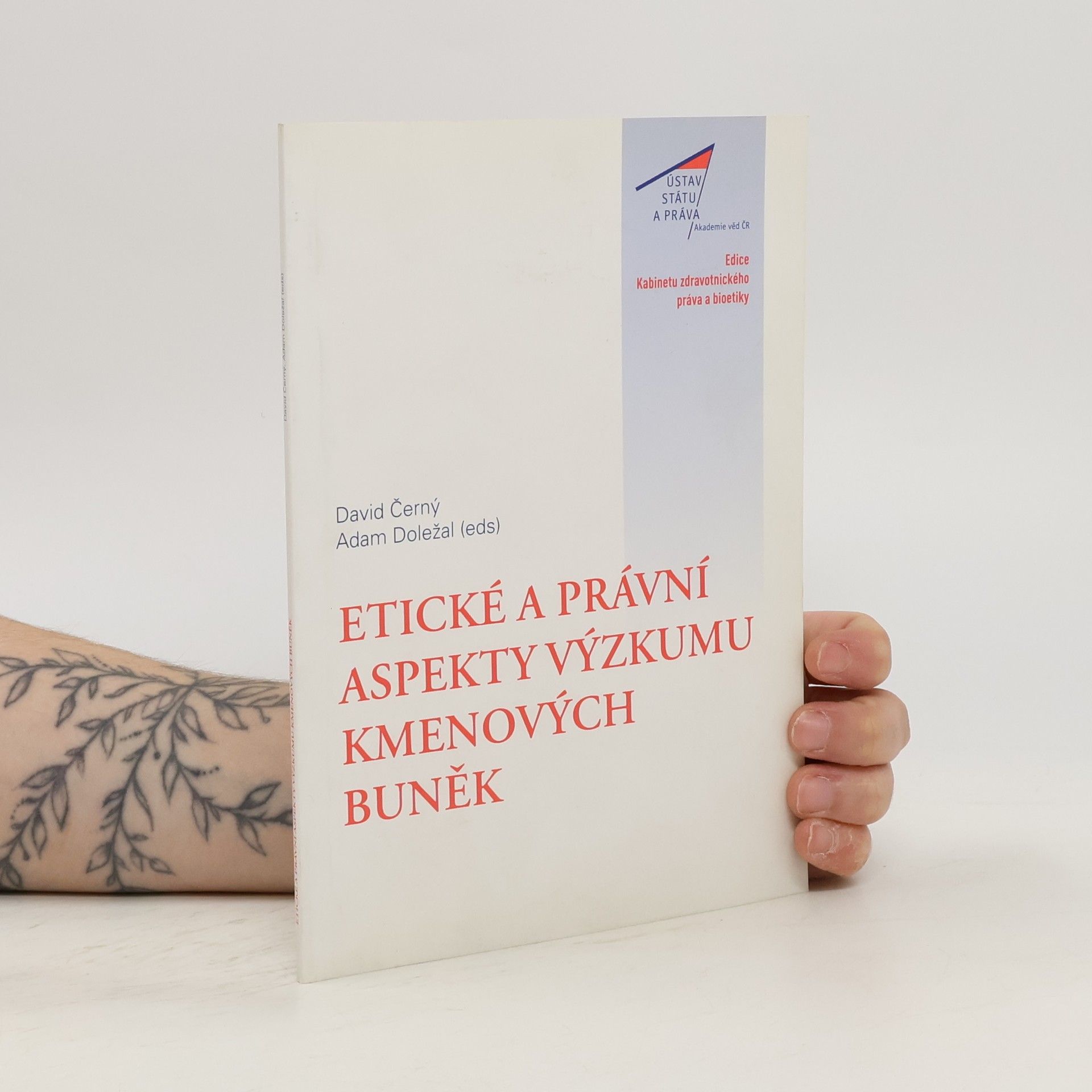 David Černý Etické a právní aspekty výzkumu kmenových buněk. Sborník z konference.