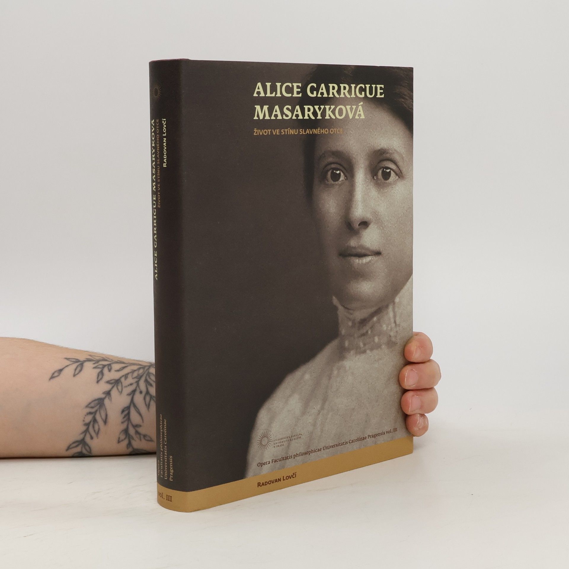Radovan Lovčí Alice Garrigue Masaryková. Život ve stínu slavného otce