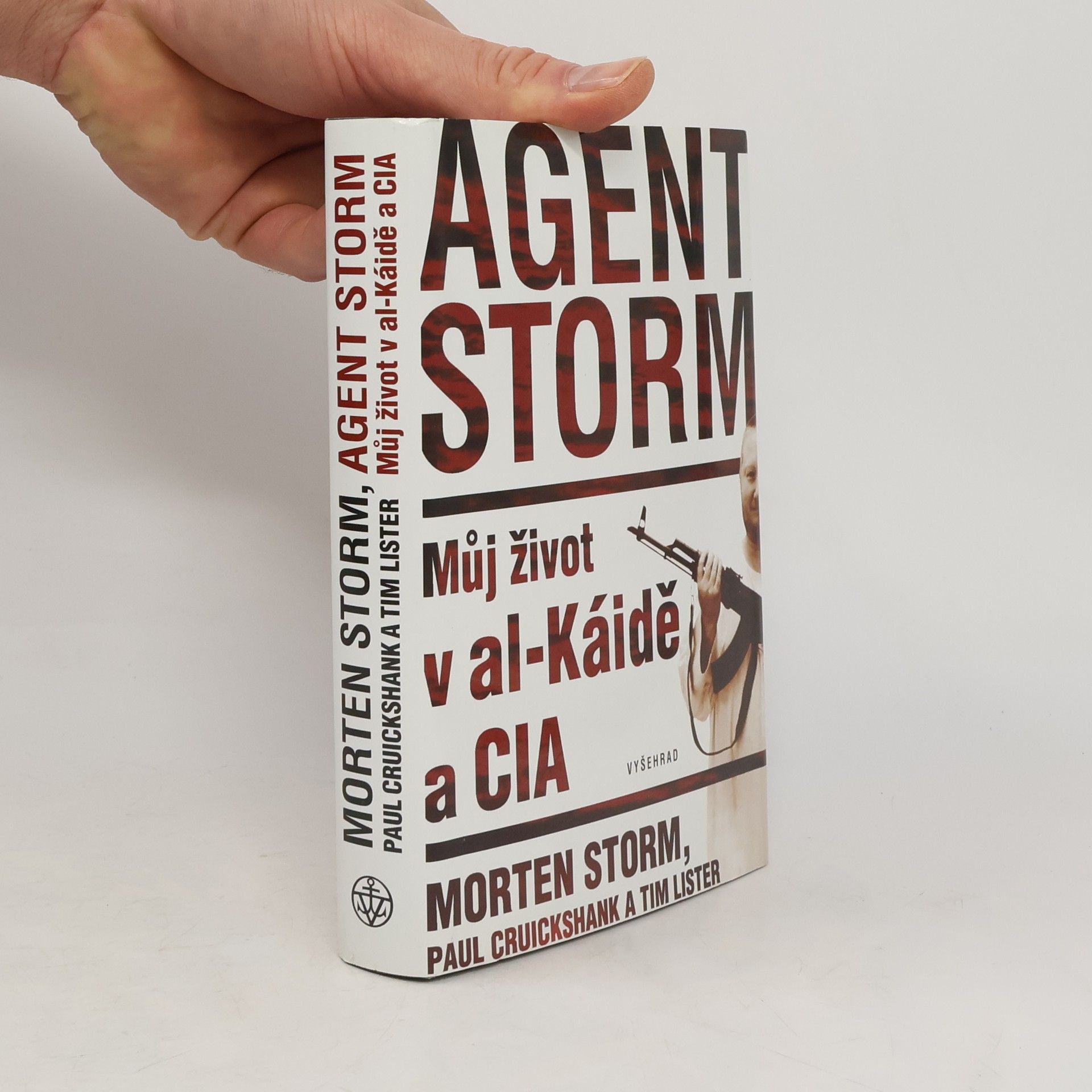 Morten Storm Agent Storm: Můj život v al-Káidě a CIA