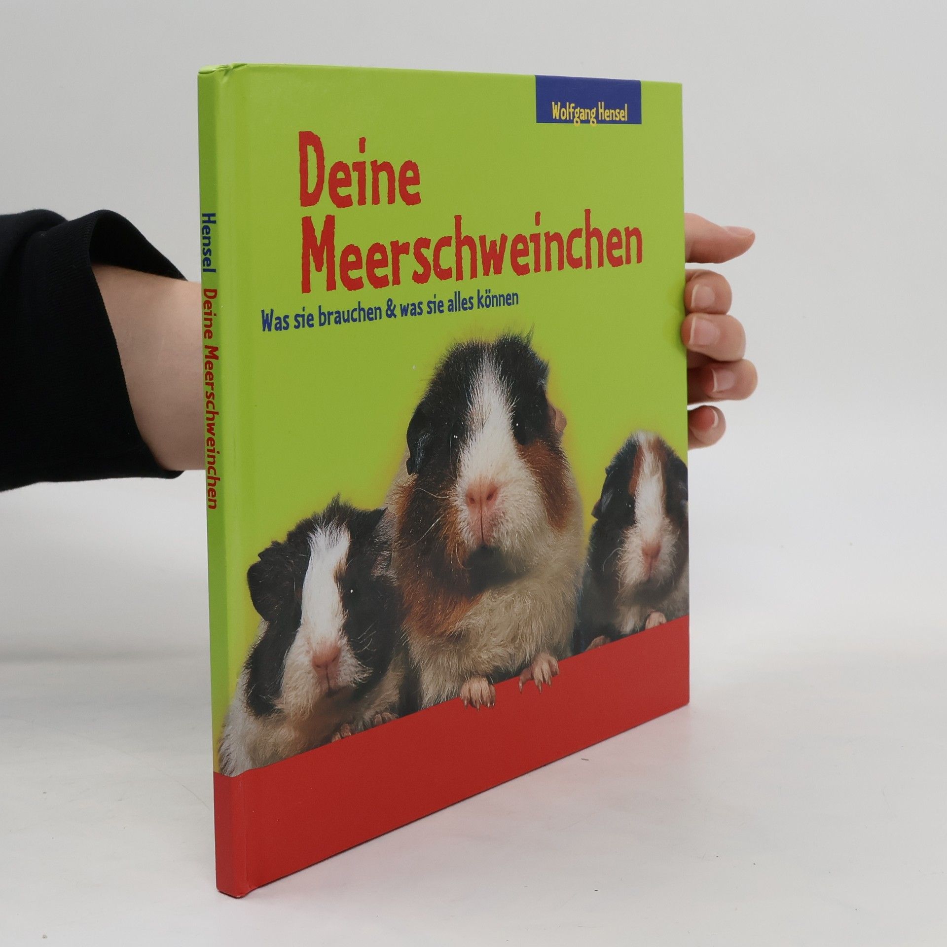 Wolfgang Hensel Deine Meerschweinchen
