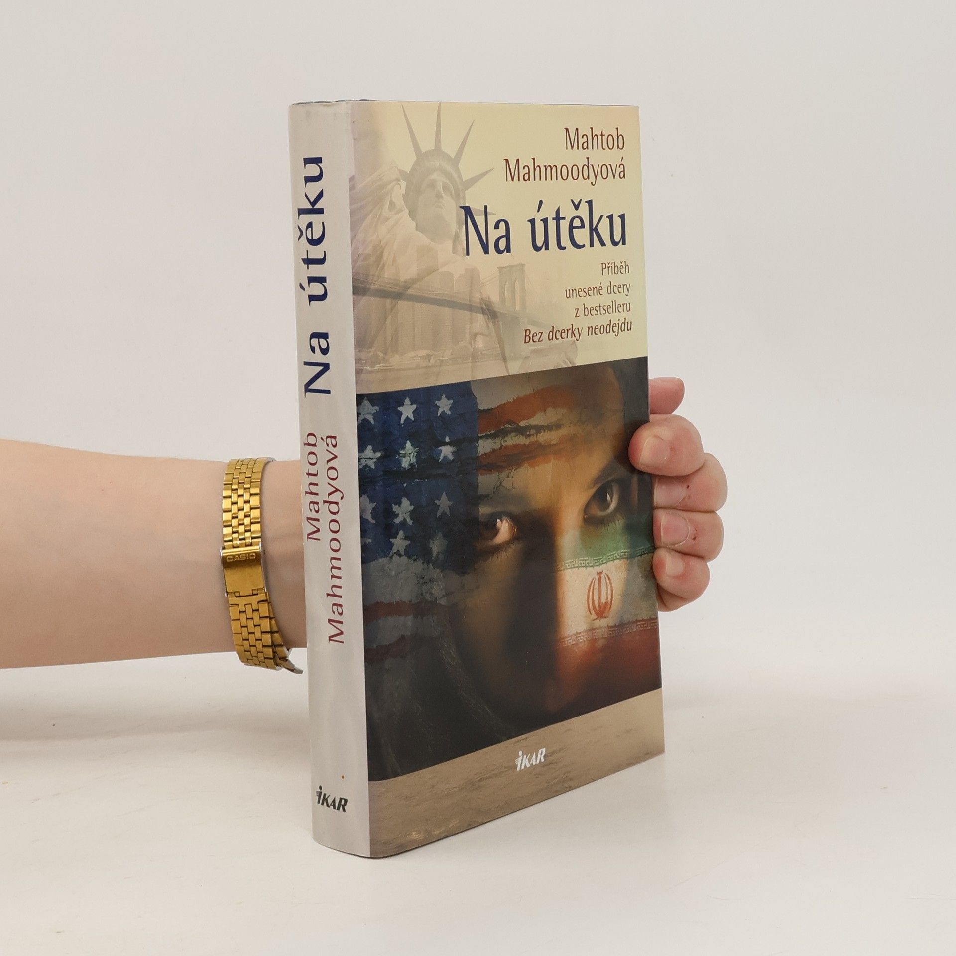 Mahtob Mahmoody Na útěku. Příběh unesené dcery z bestselleru Bez dcerky neodejdu