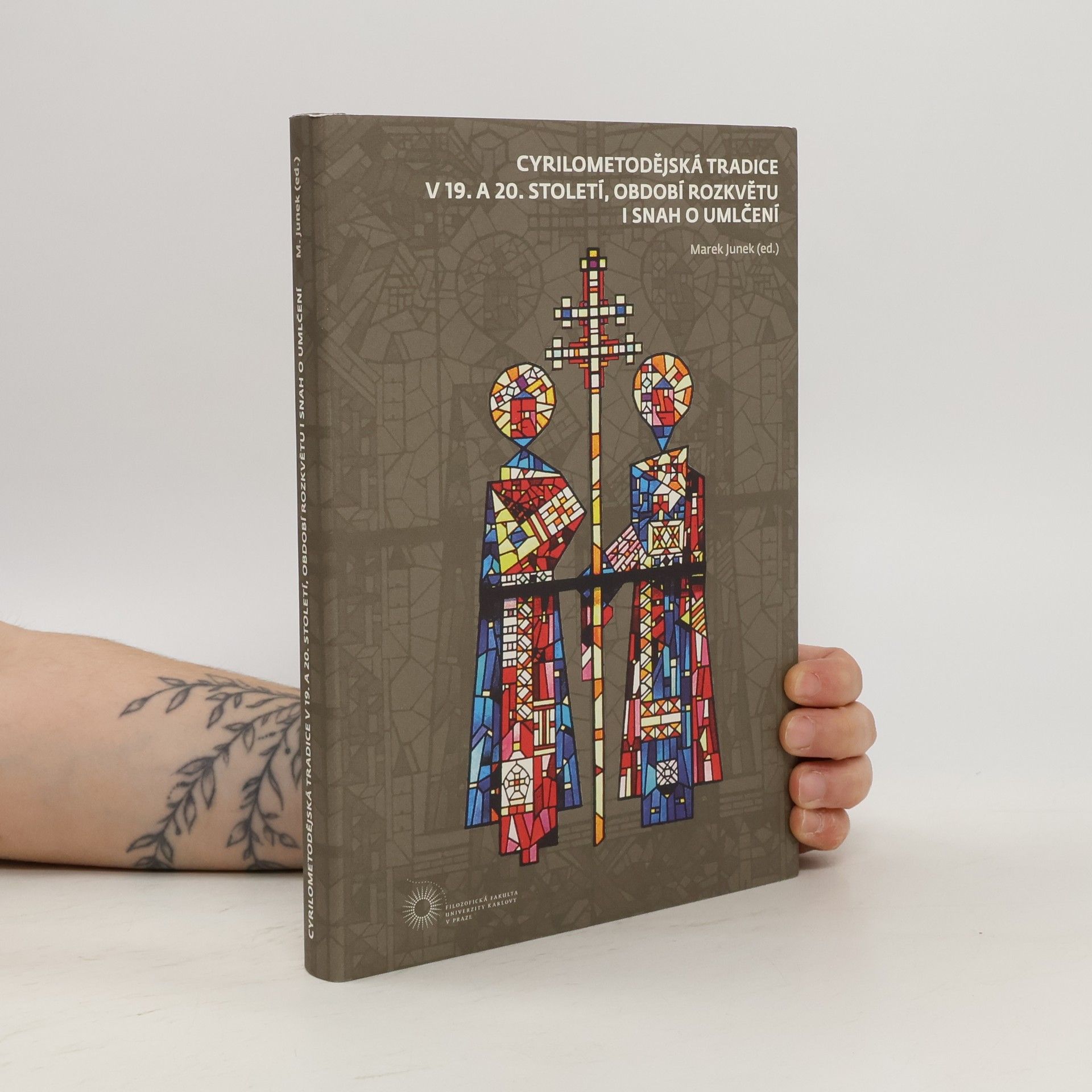 Marek Junek Cyrilometodějská tradice v 19. a 20. století, období rozkvětu i snah o umlčení