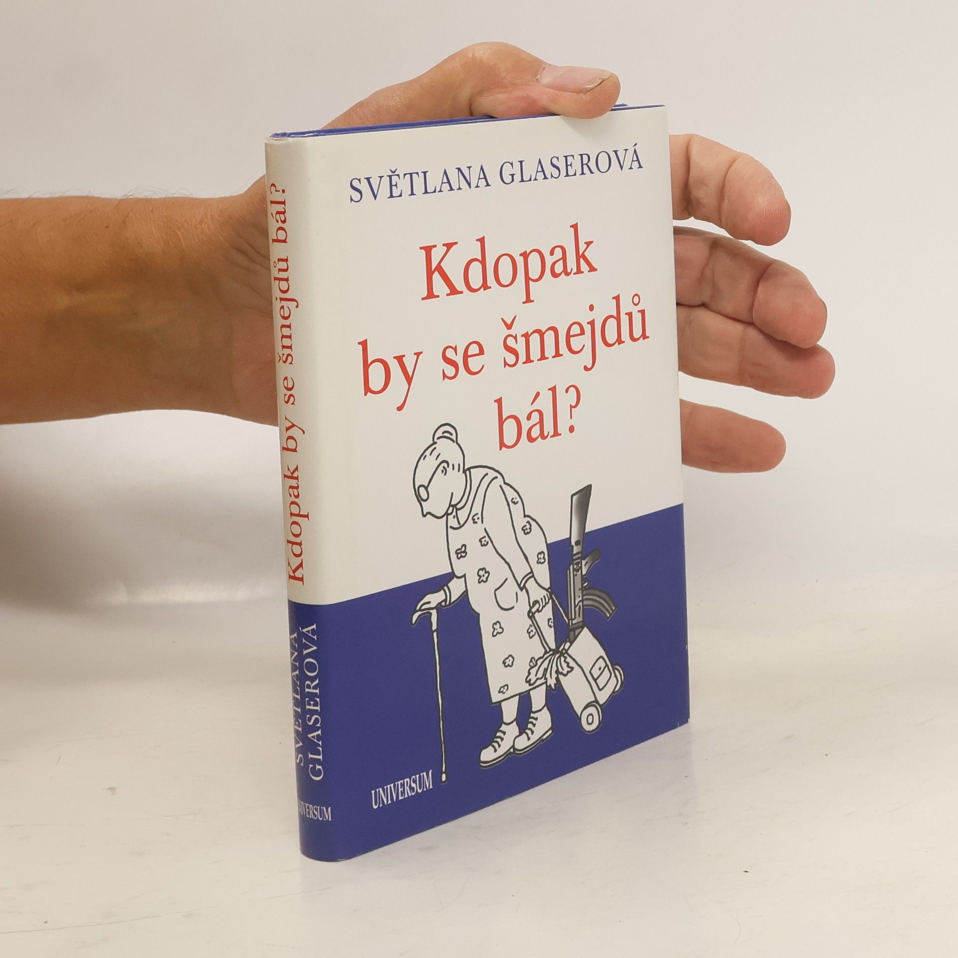 Světlana Glaserová Kdopak by se šmejdů bál?