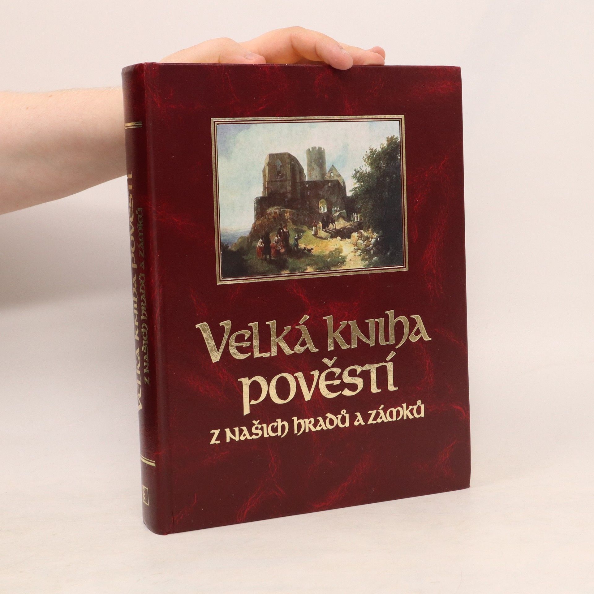 Jitka Škápíková Velká kniha pověstí z našich hradů a zámků