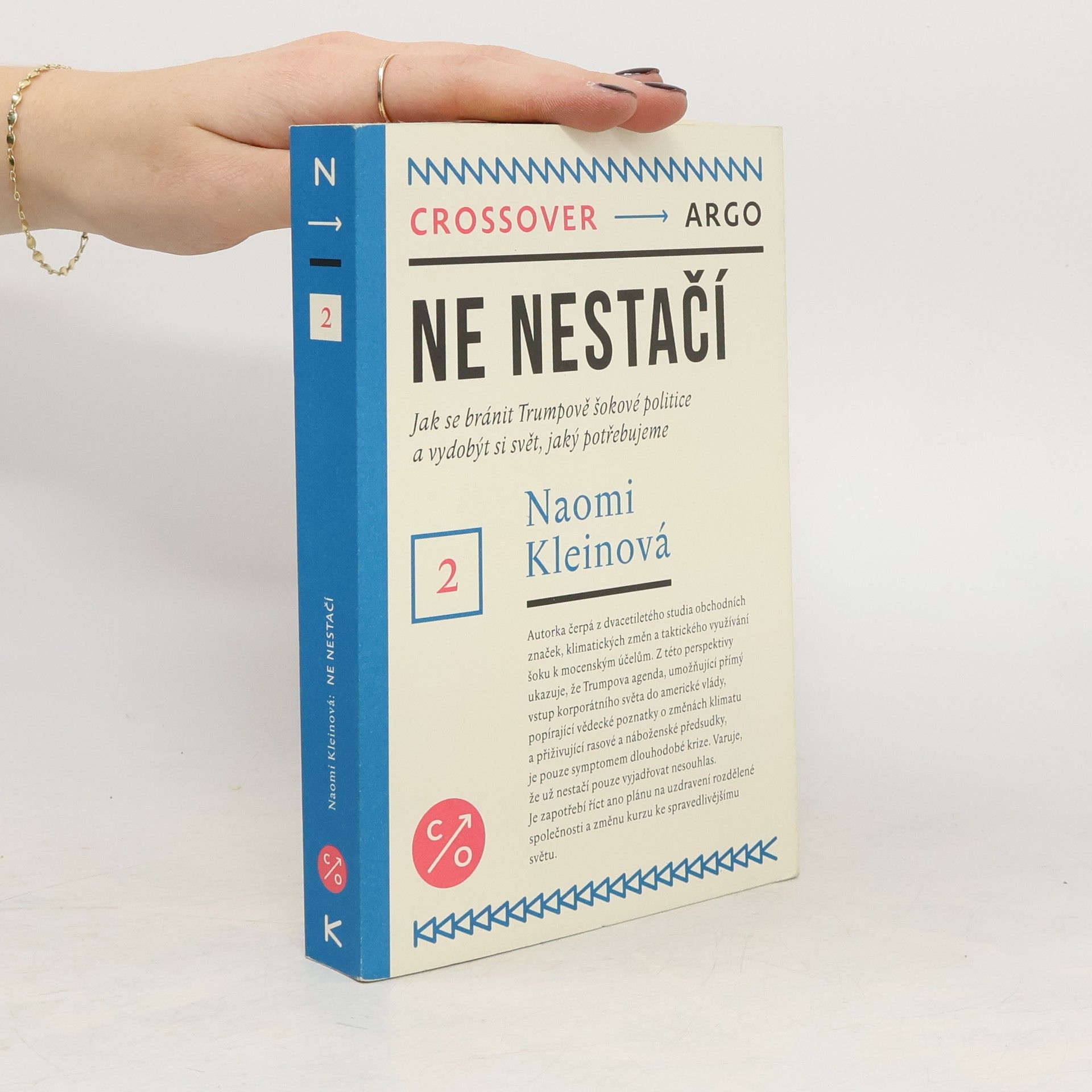 Naomi Klein Ne nestačí. Jak se bránit Trumpově šokové politice a vydobýt si svět, jaký potřebujeme