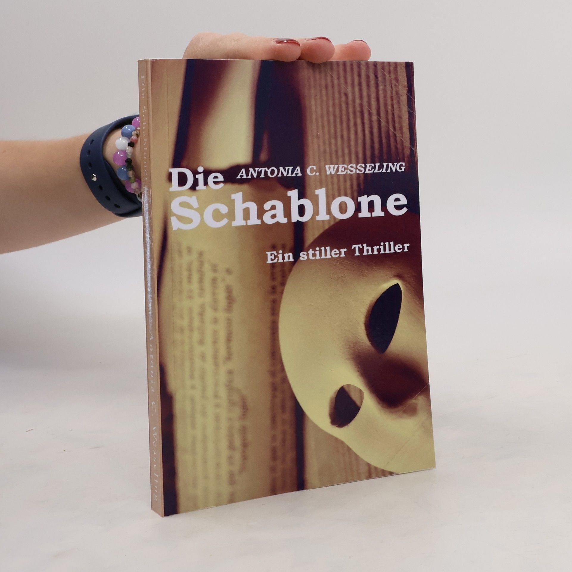 Antonia C. Wesseling Die Schablone: ein Stiller Thriller
