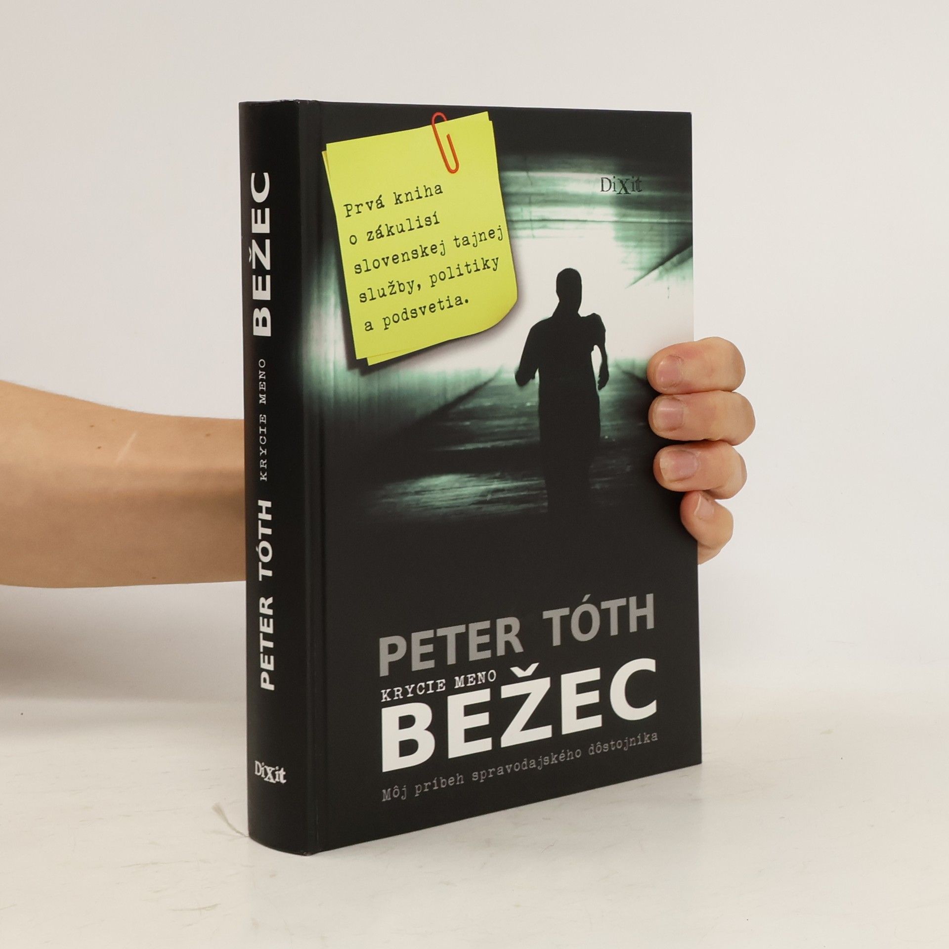 Peter Tóth Krycie meno Bežec. Môj príbeh spravodajského dôstojníka