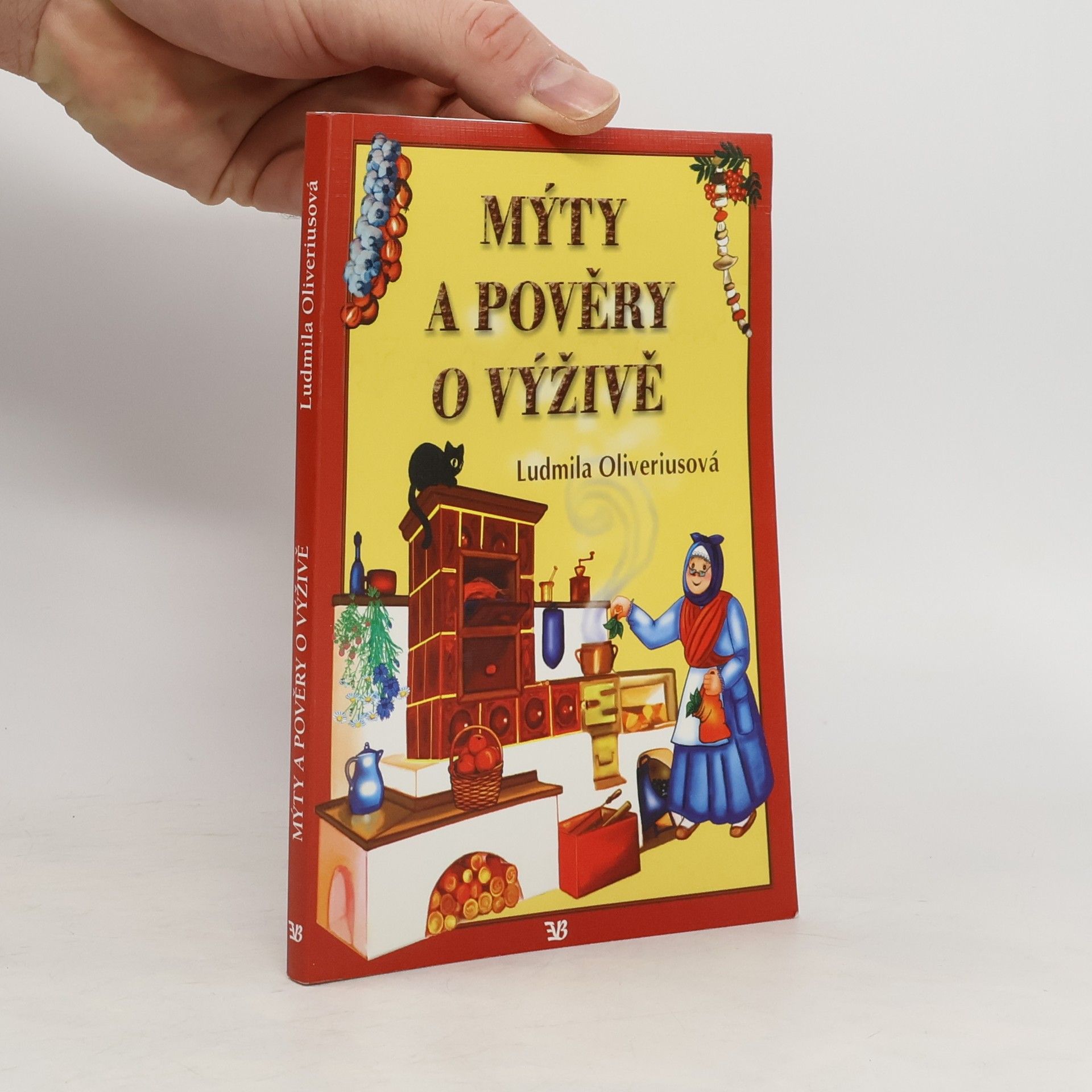 Ludmila Oliveriusová Mýty a pověry o výživě