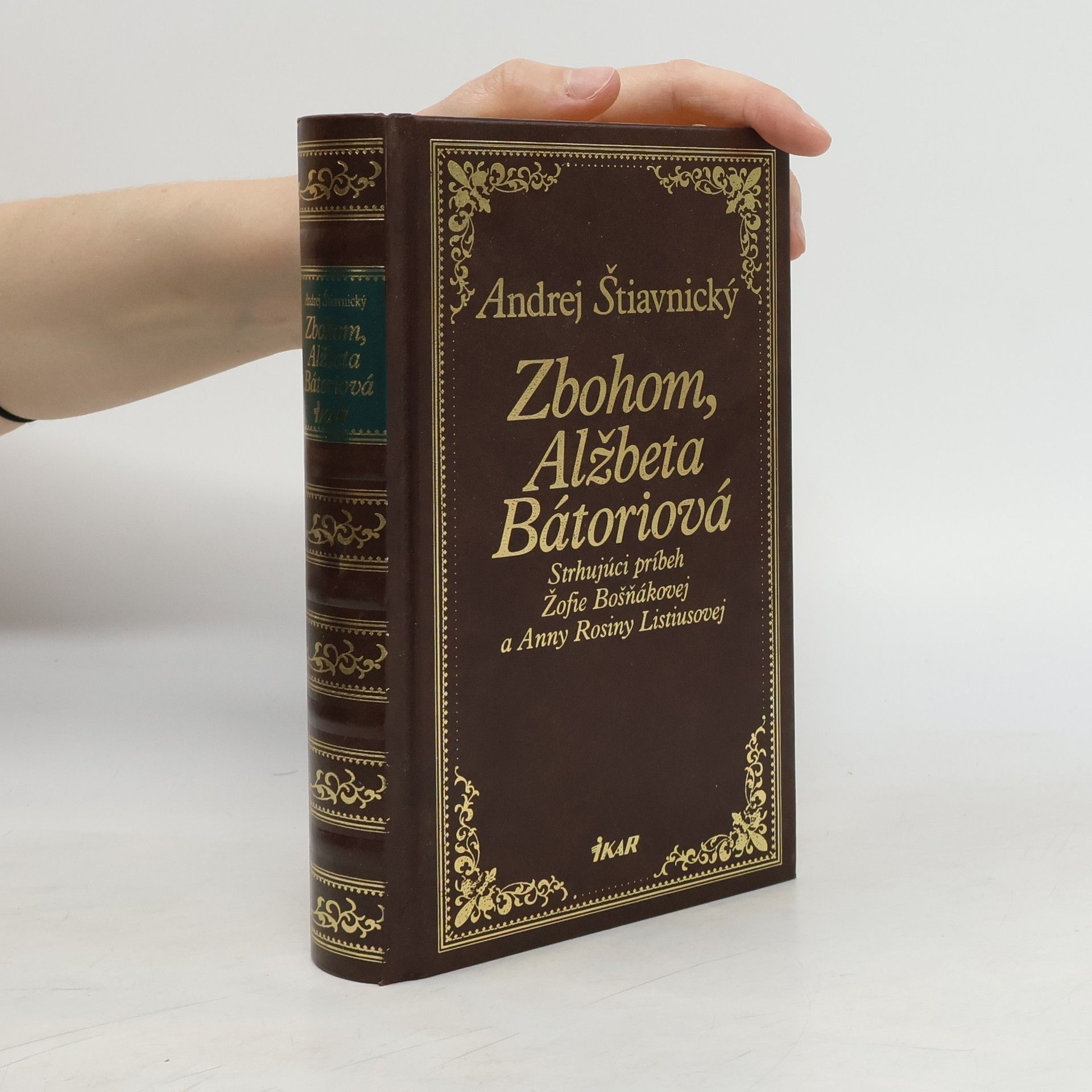Andrej Štiavnický Zbohom, Alžbeta Bátoriová