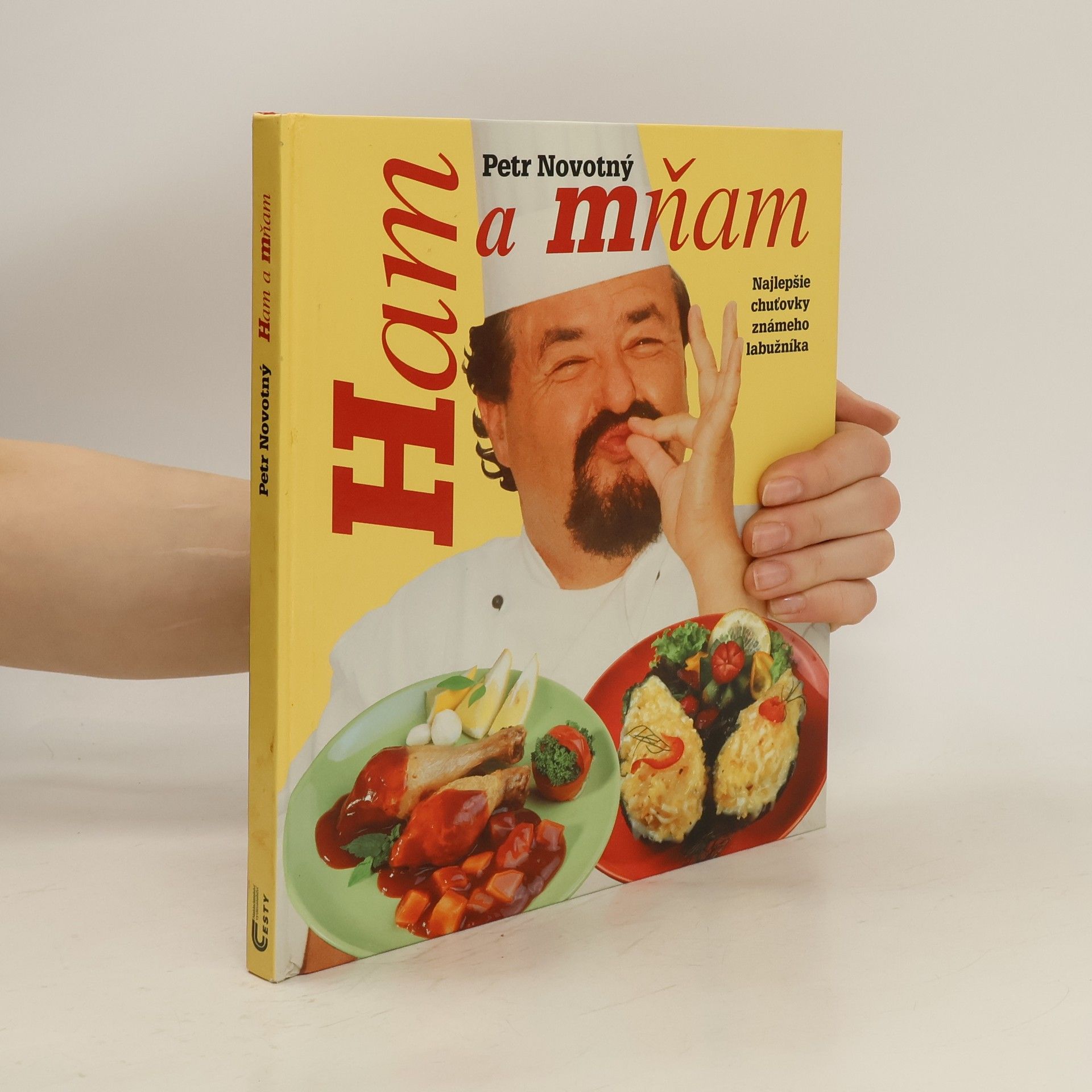 Petr Novotný Ham a mňam. Najlepšie chuťovky známeho labužníka