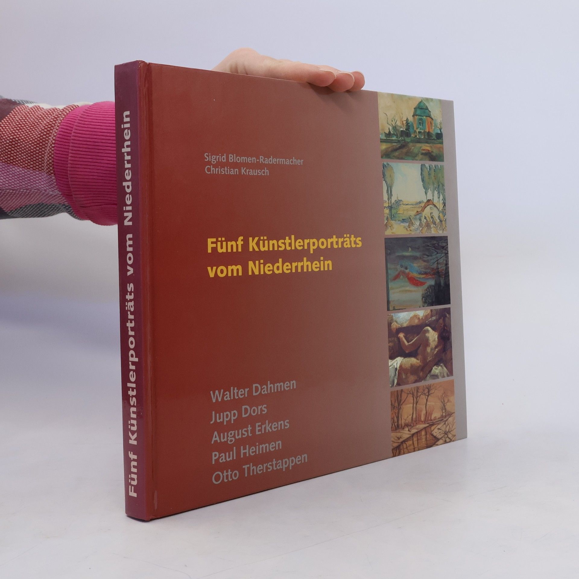 Walter Dahmen Fünf Künstlerporträts vom Niederrhein