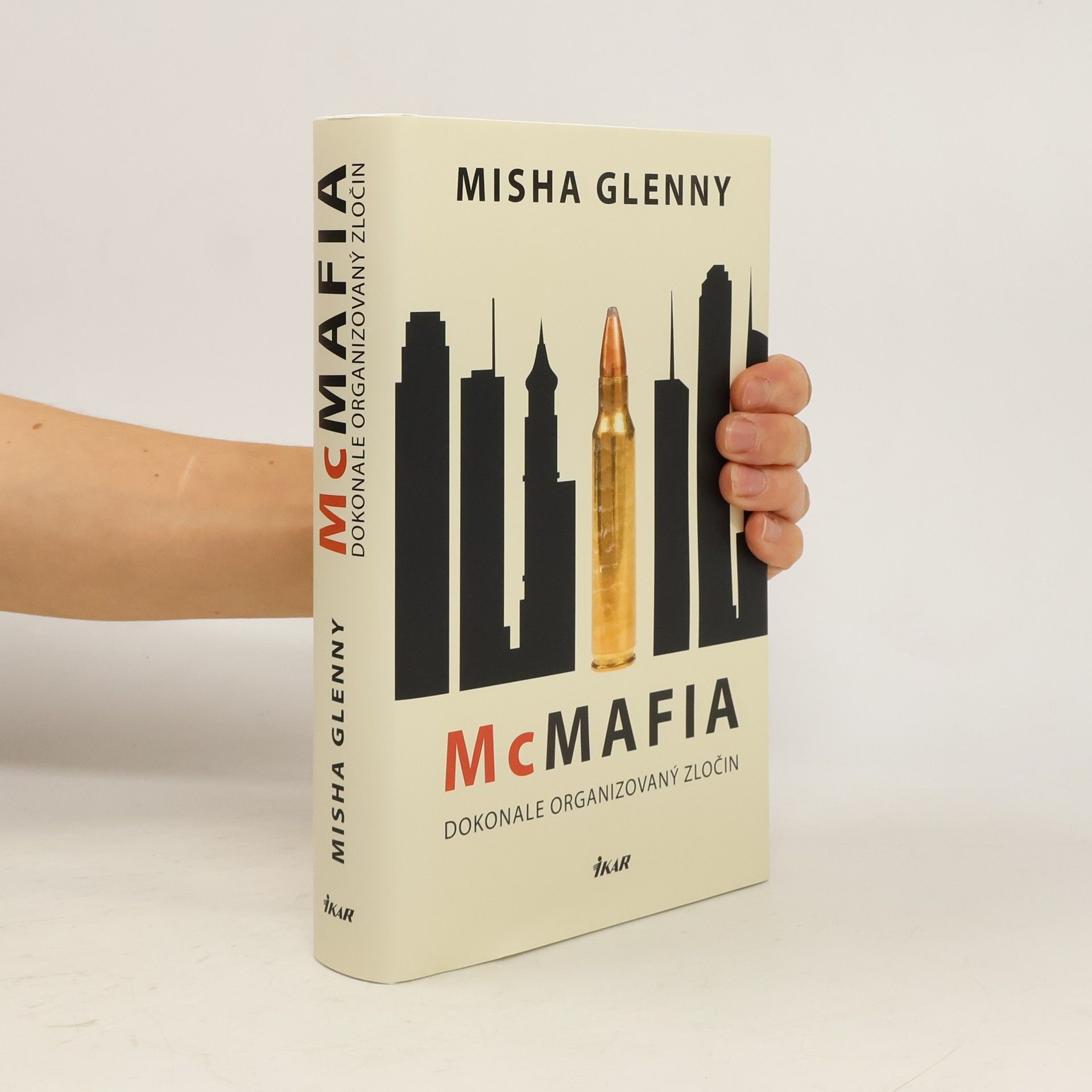 Misha Glenny McMafia – Dokonale organizovaný zločin