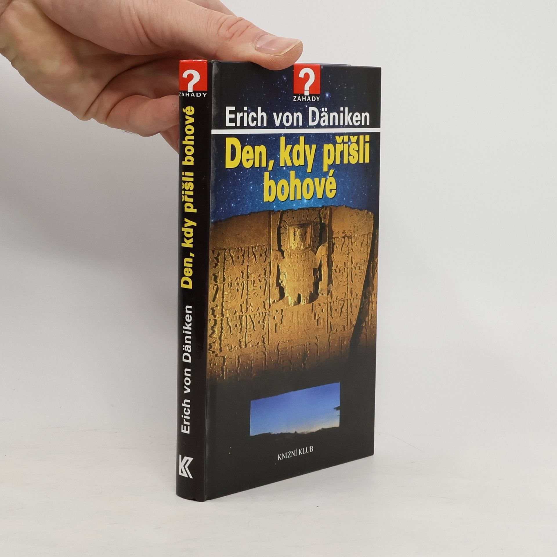 Erich von Däniken Den, kdy přišli bohové