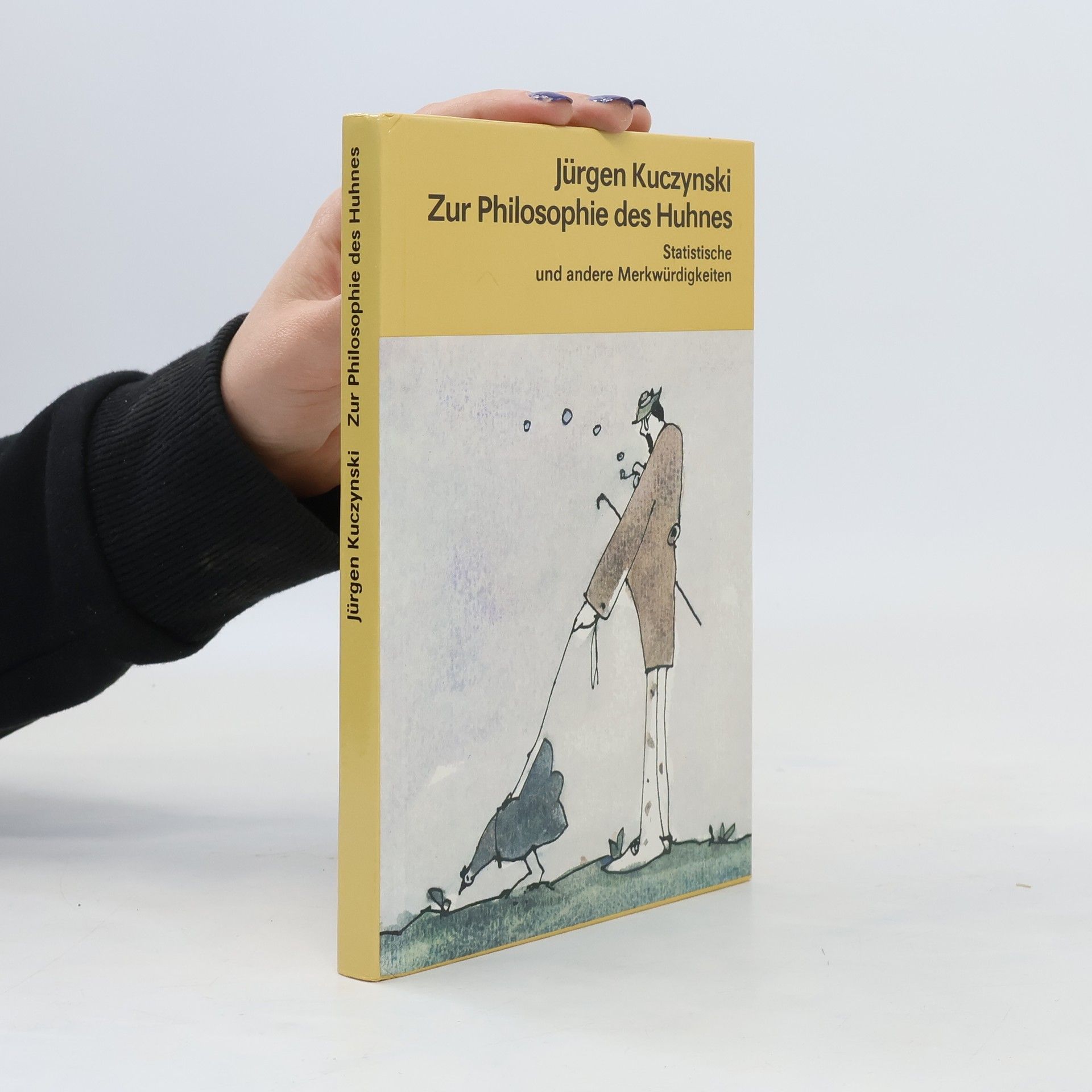 Jürgen Kuczynski Zur Philosophie des Huhnes