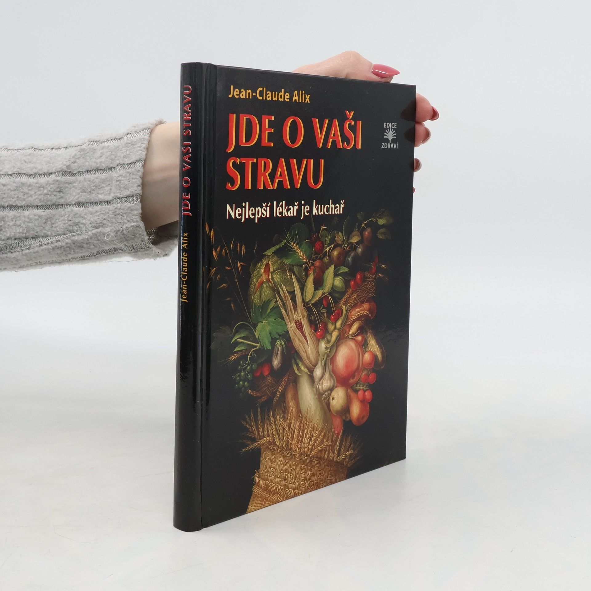 Jean Claude Alix Jde o vaši stravu: Nejlepší lékař je kuchař