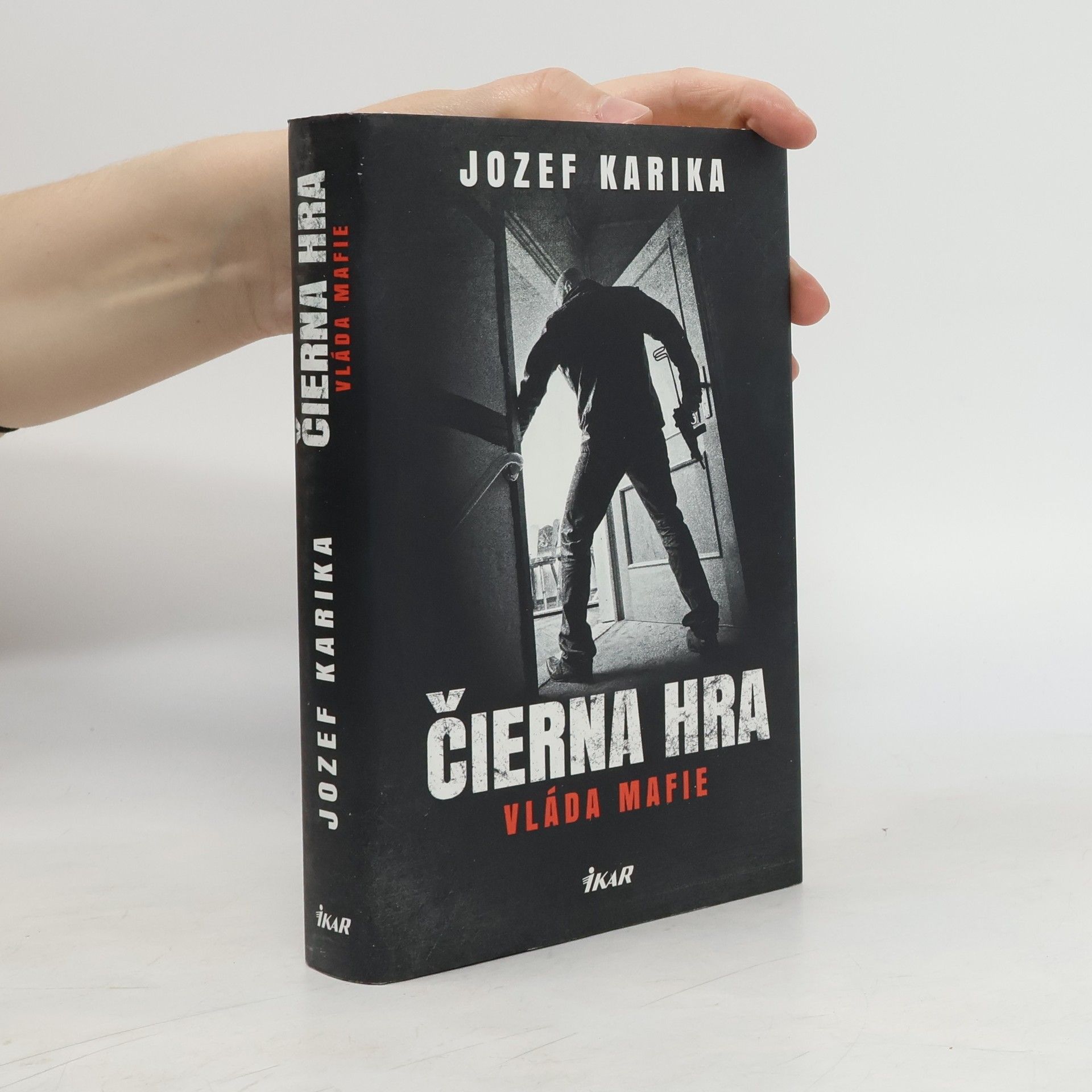 Jozef Karika Čierna hra: Vláda mafie