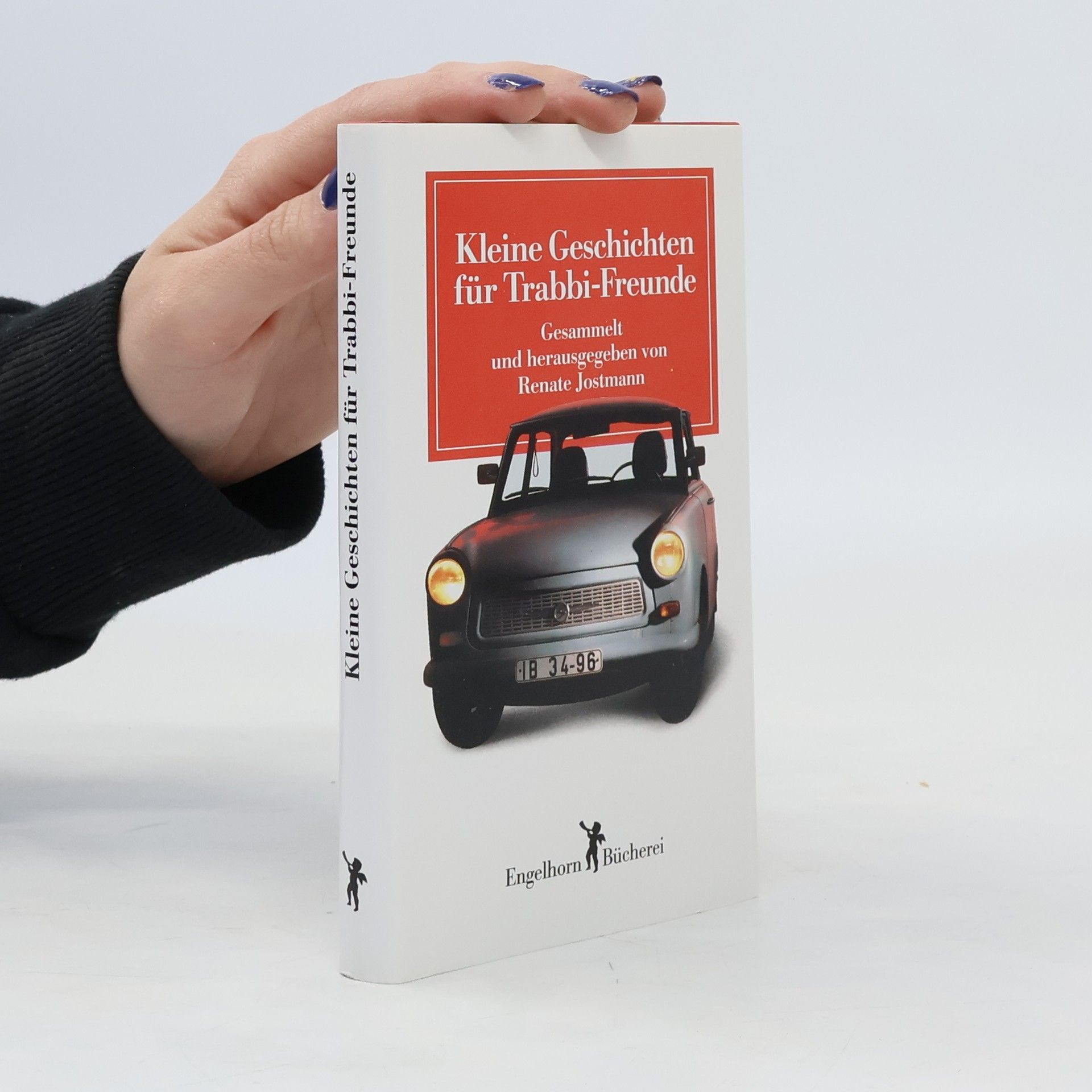 Renate Jostmann Kleine Geschichten für Trabbi-Freunde