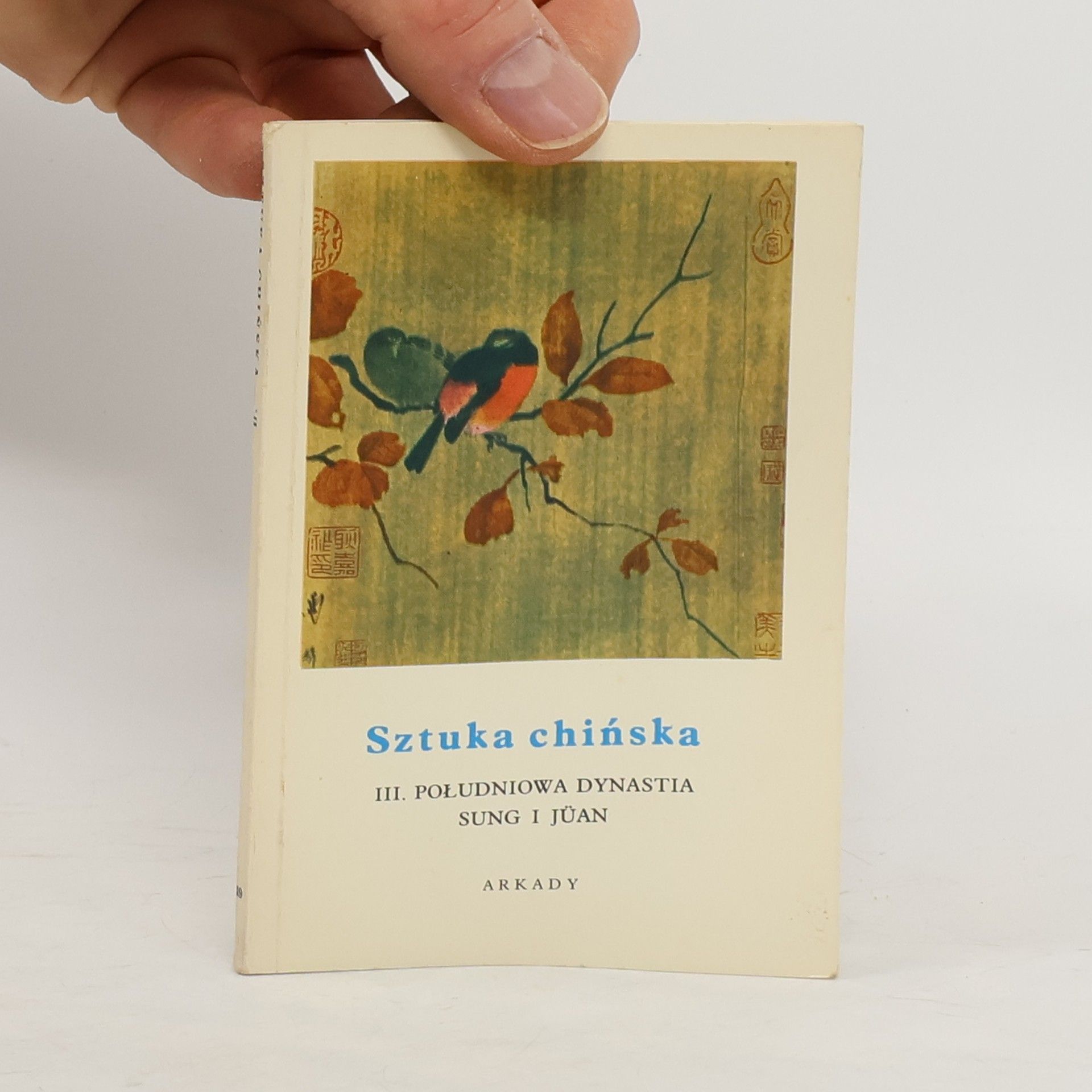 kolektiv Sztuka Chińska III. Południowa dynastia Sung i Jüan