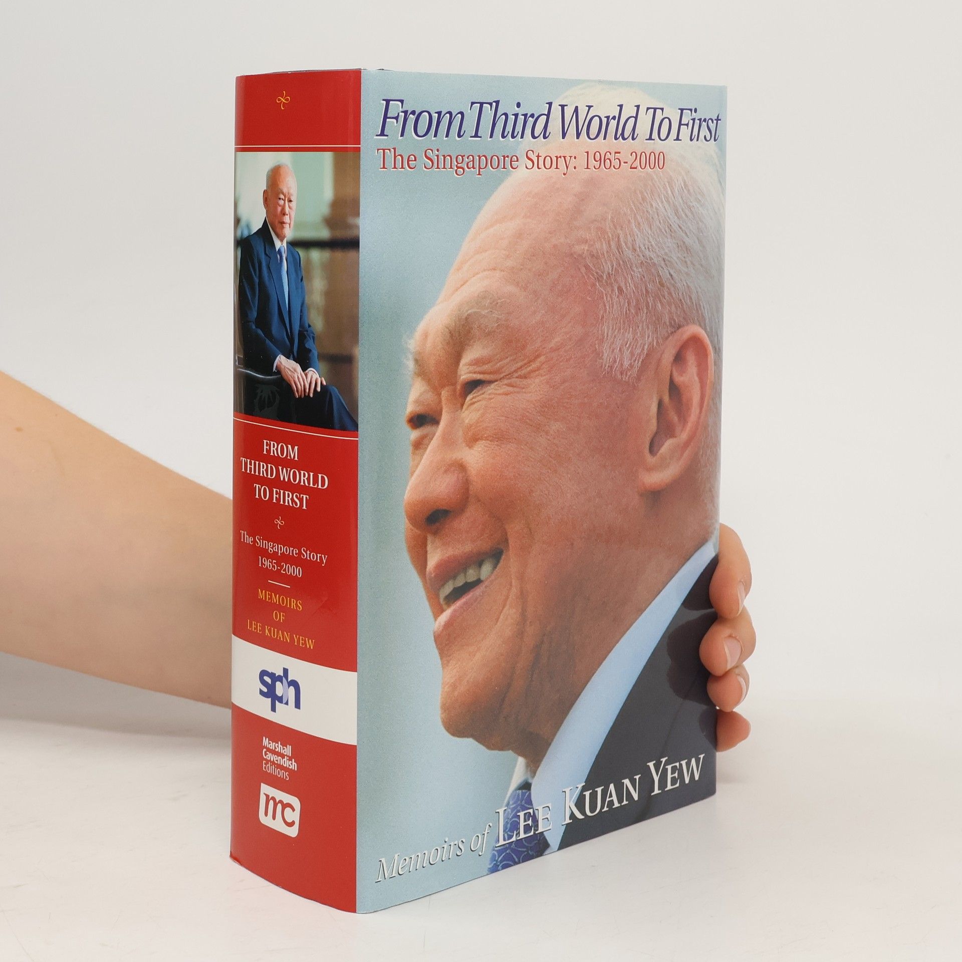 Kuan Yew Lee From Third World to First. The Singapore story: 1965-2000