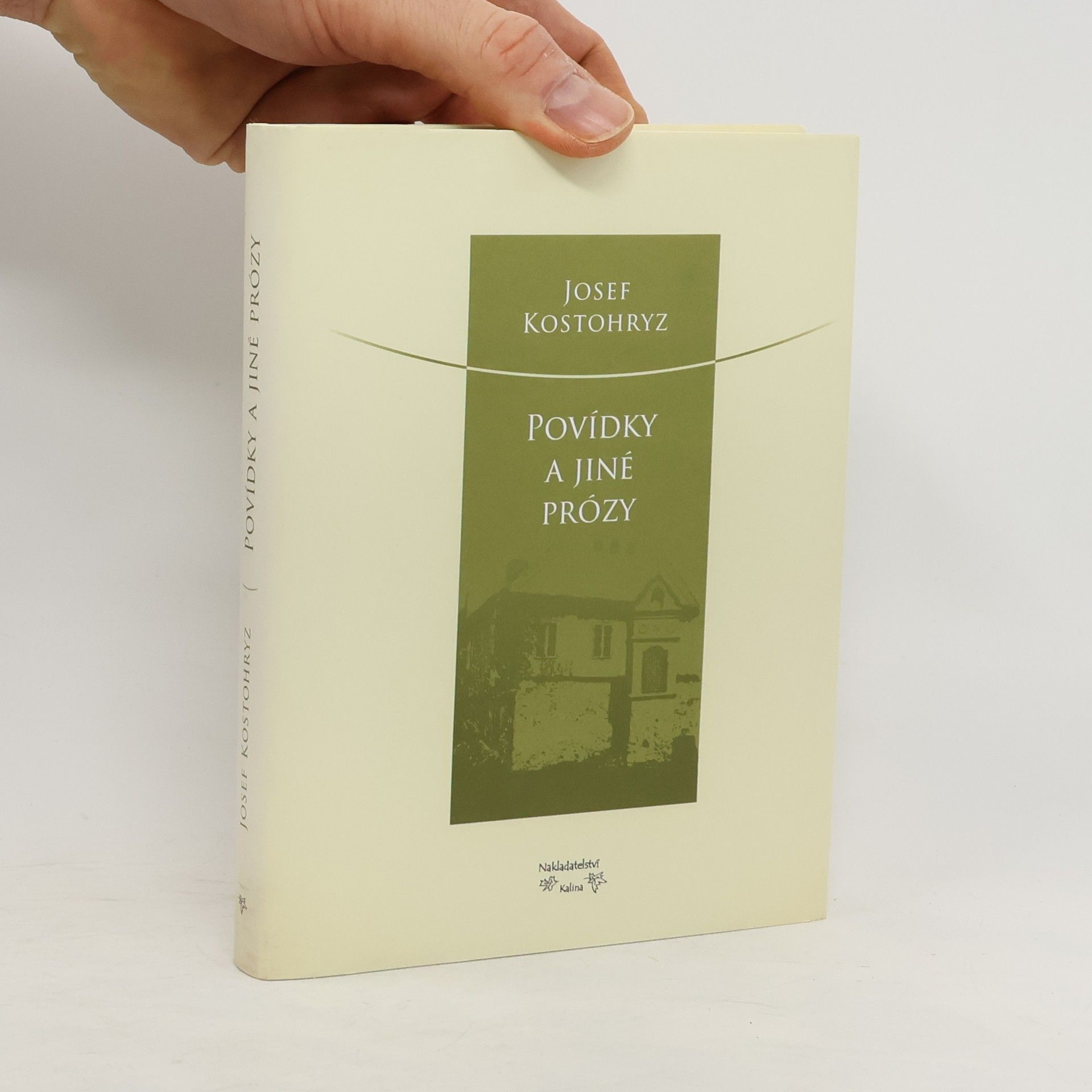 Josef Kostohryz Povídky a jiné prózy