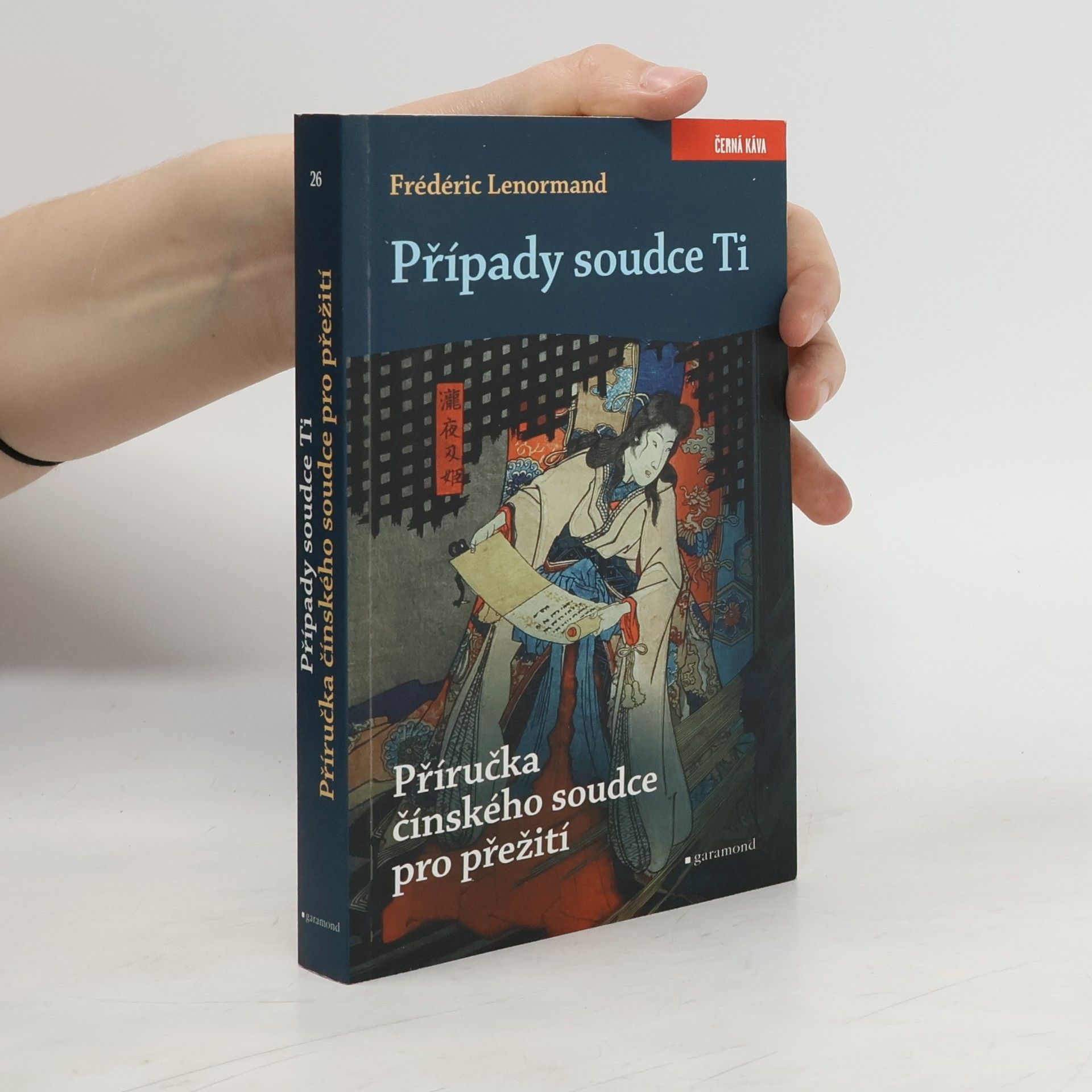 Frédéric Lenormand Případy soudce Ti. Příručka čínského soudce pro přežití