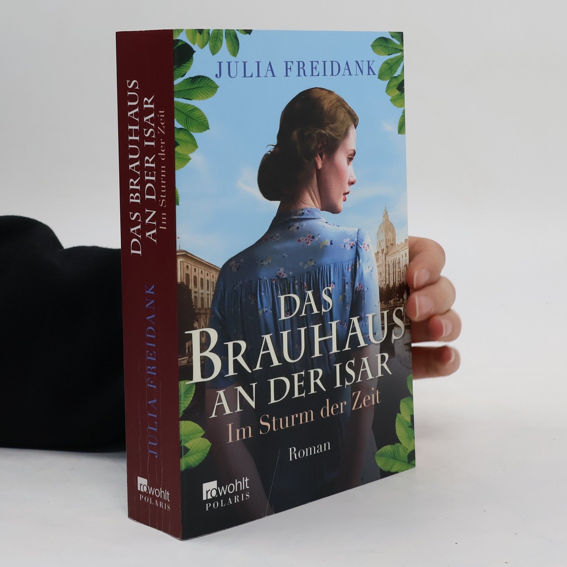 Julia Freidank Das Brauhaus an der Isar: Im Sturm der Zeit