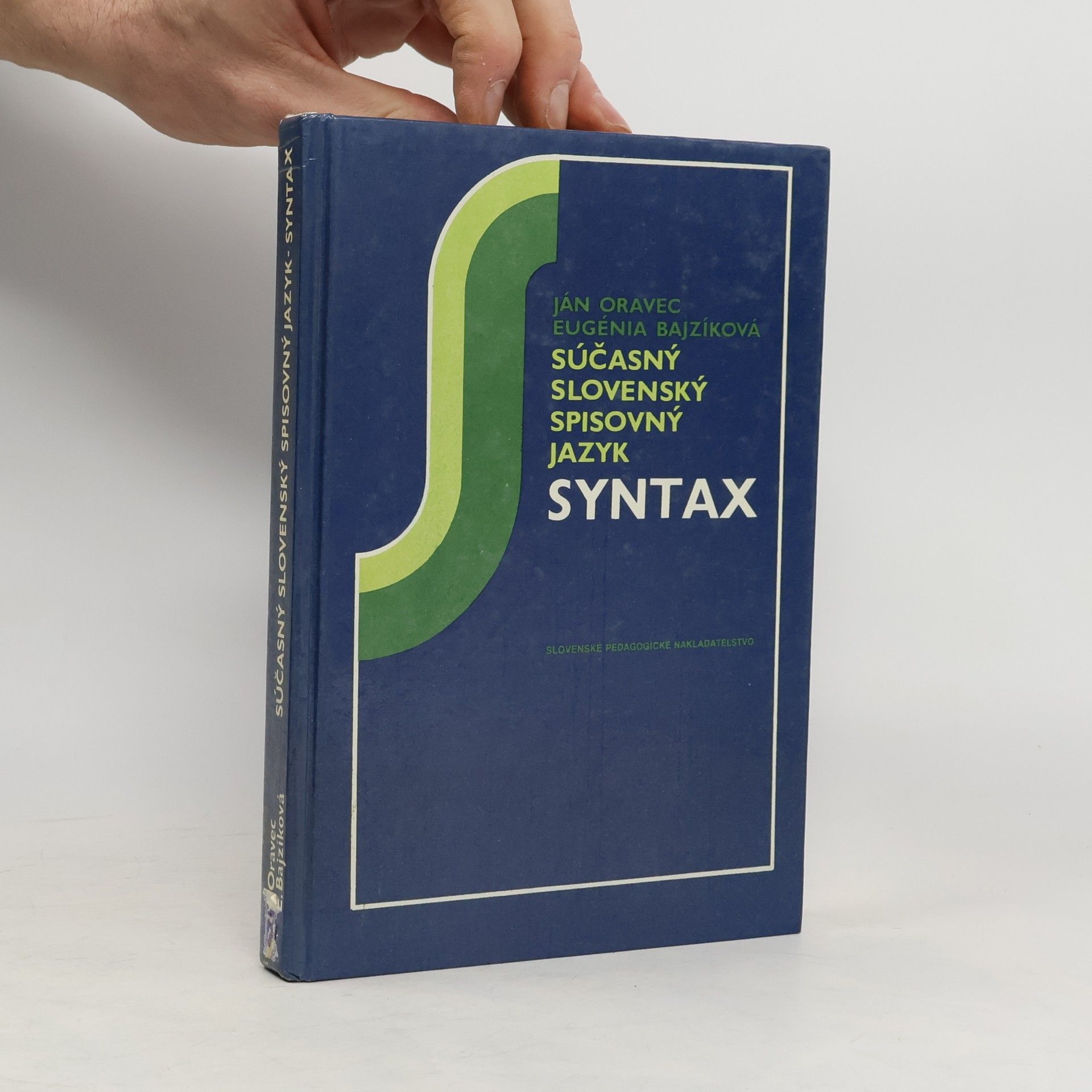 Ján Oravec Súčasný slovenský spisovný jazyk. Syntax