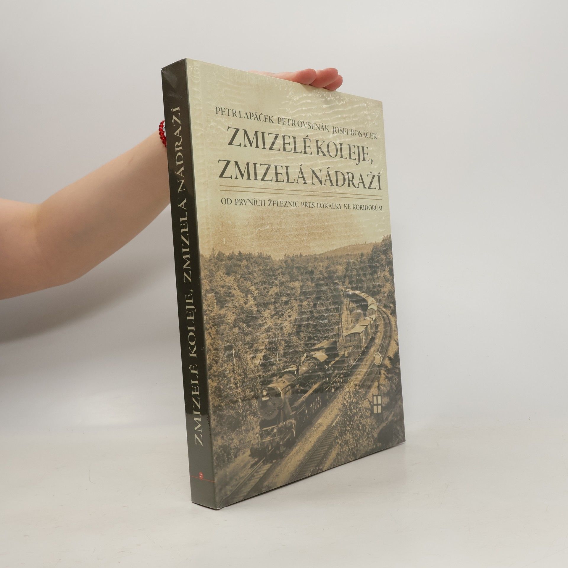 Petr Lapáček Zmizelé koleje, zmizelá nádraží