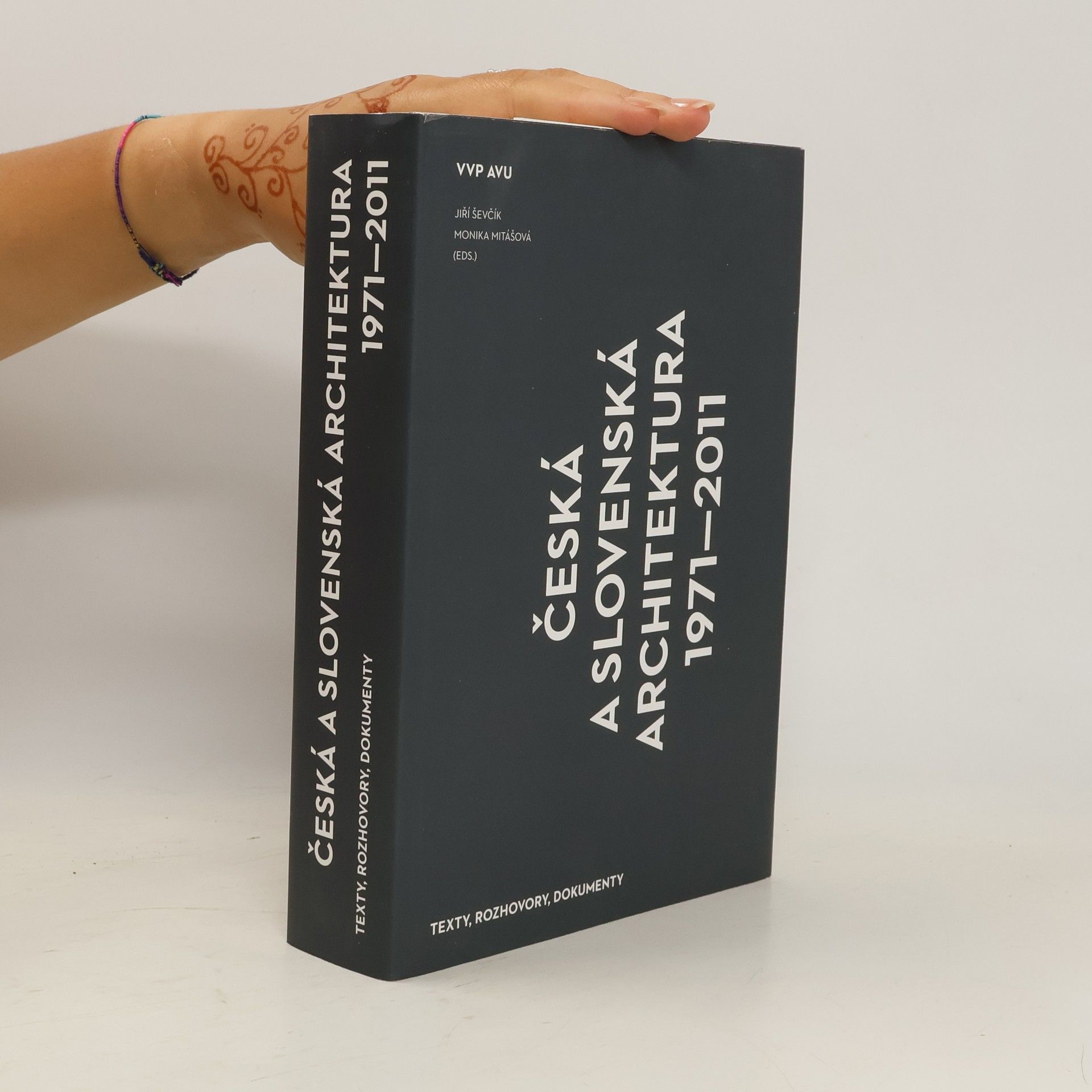 Jiří Ševčík Česká a slovenská architektura 1971-2011. Texty, rozhovory, dokumenty