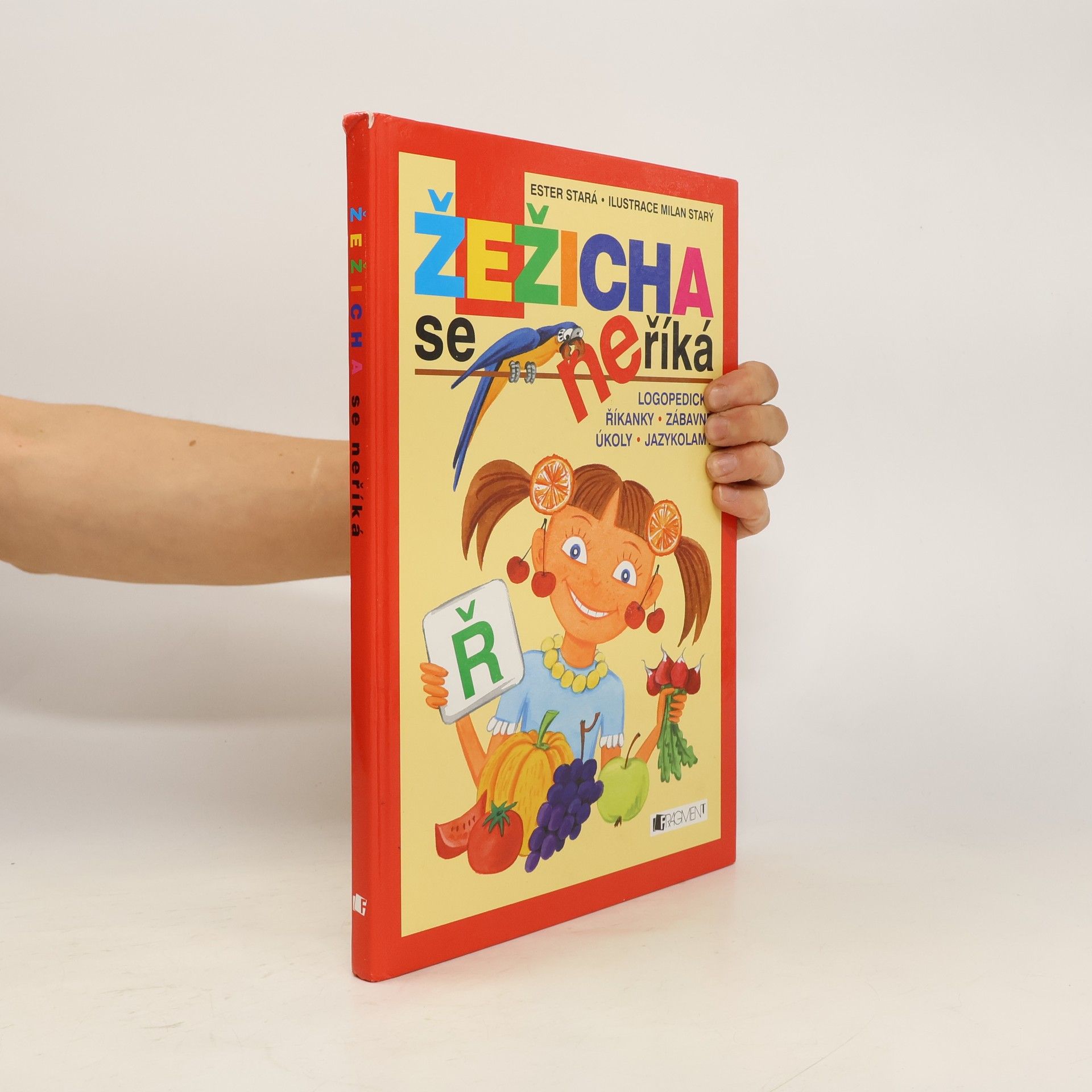 Ester Stará Žežicha se neříká : logopedické říkanky, zábavné úkoly, jazykolamy