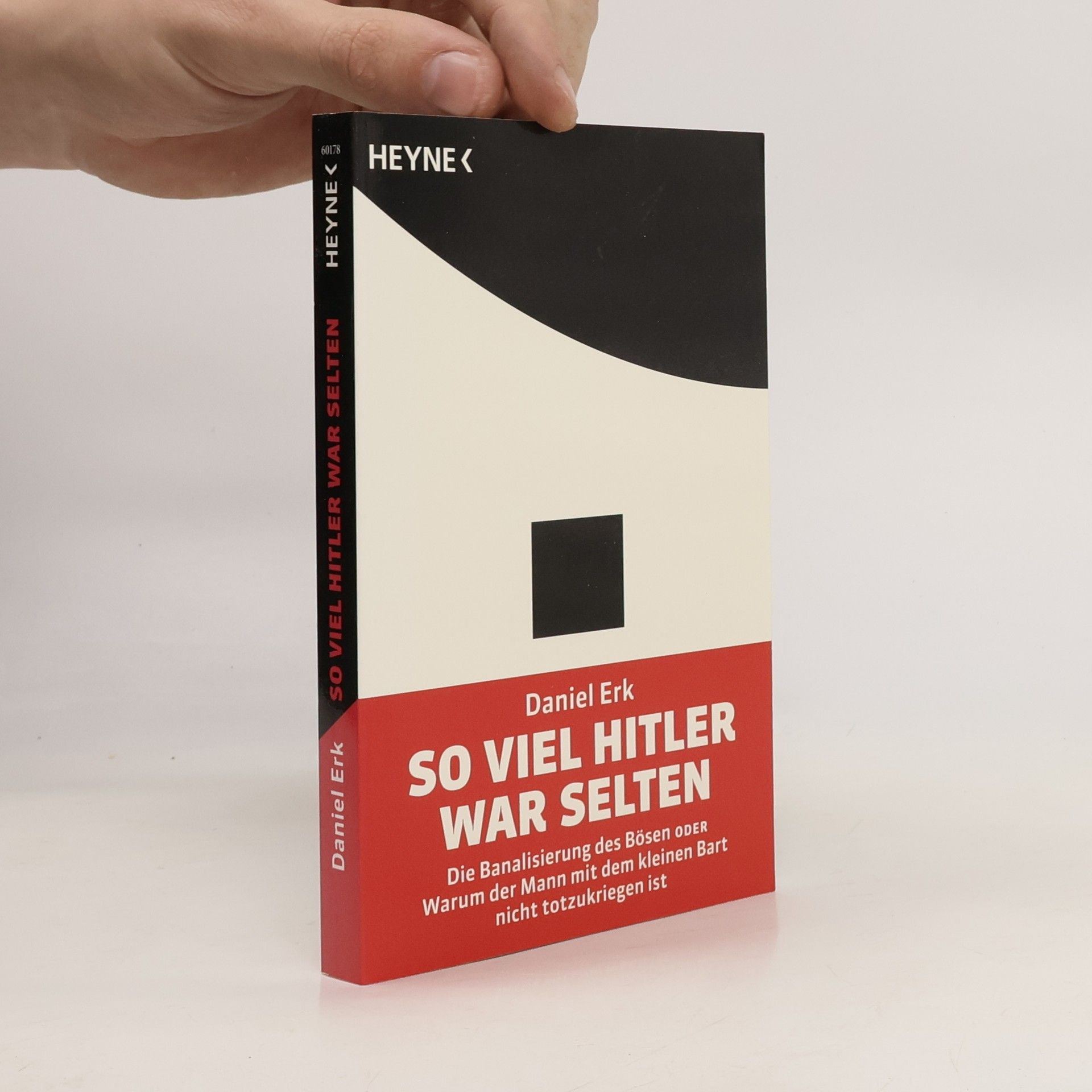 Daniel Erk So viel Hitler war selten