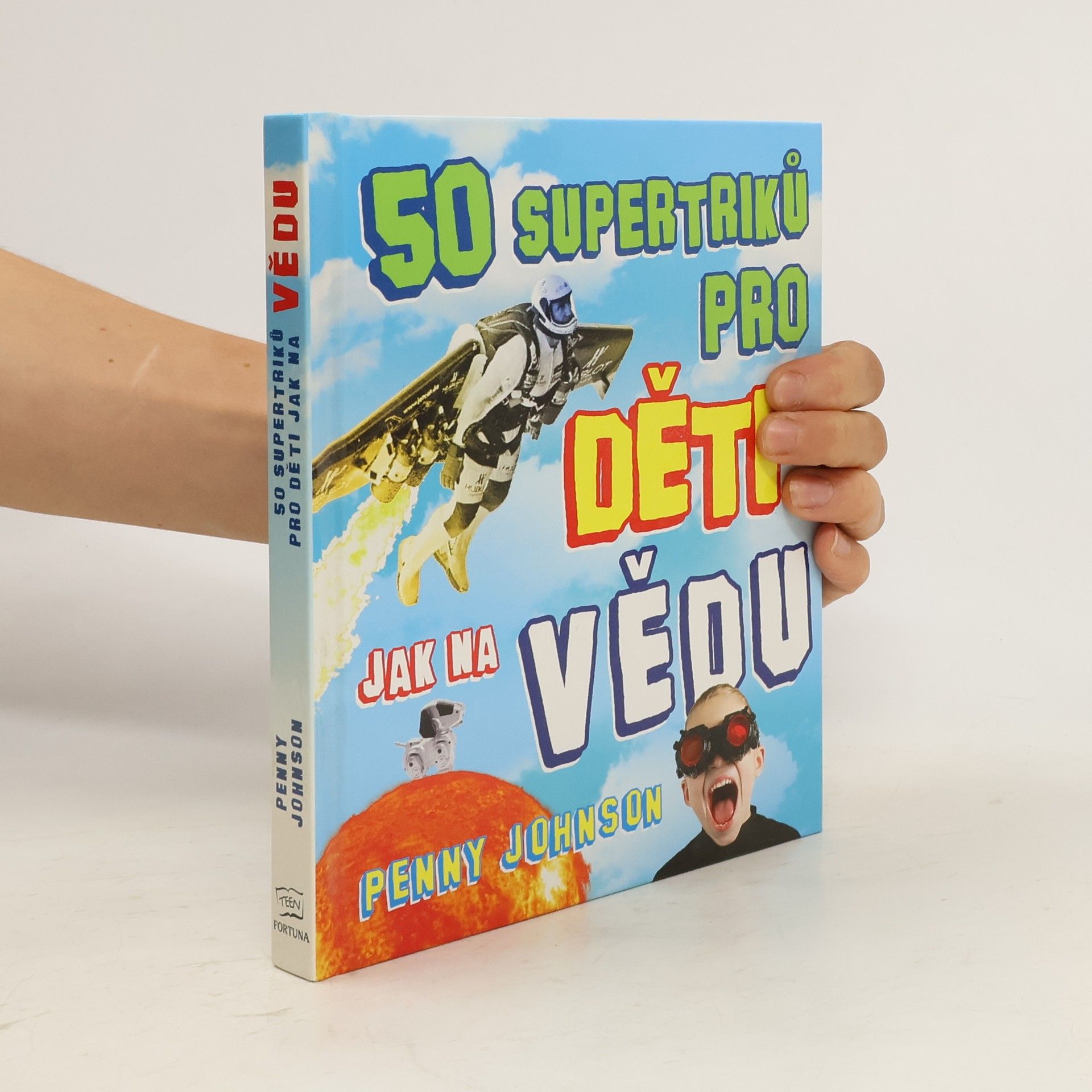 Penny Johnson 50 supertriků pro děti jak na vědu