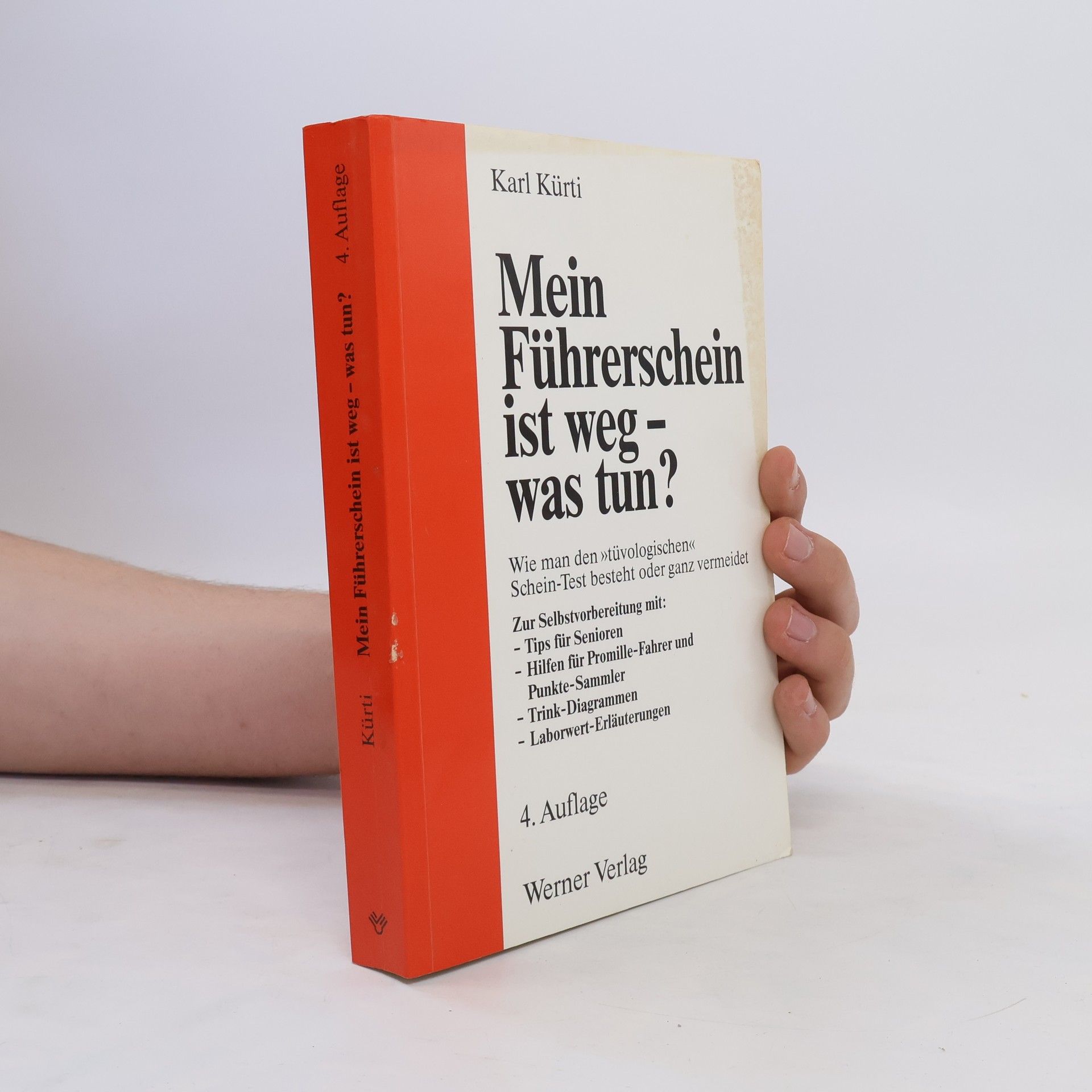 Karl Kürti Mein Führerschein ist weg - was tun?