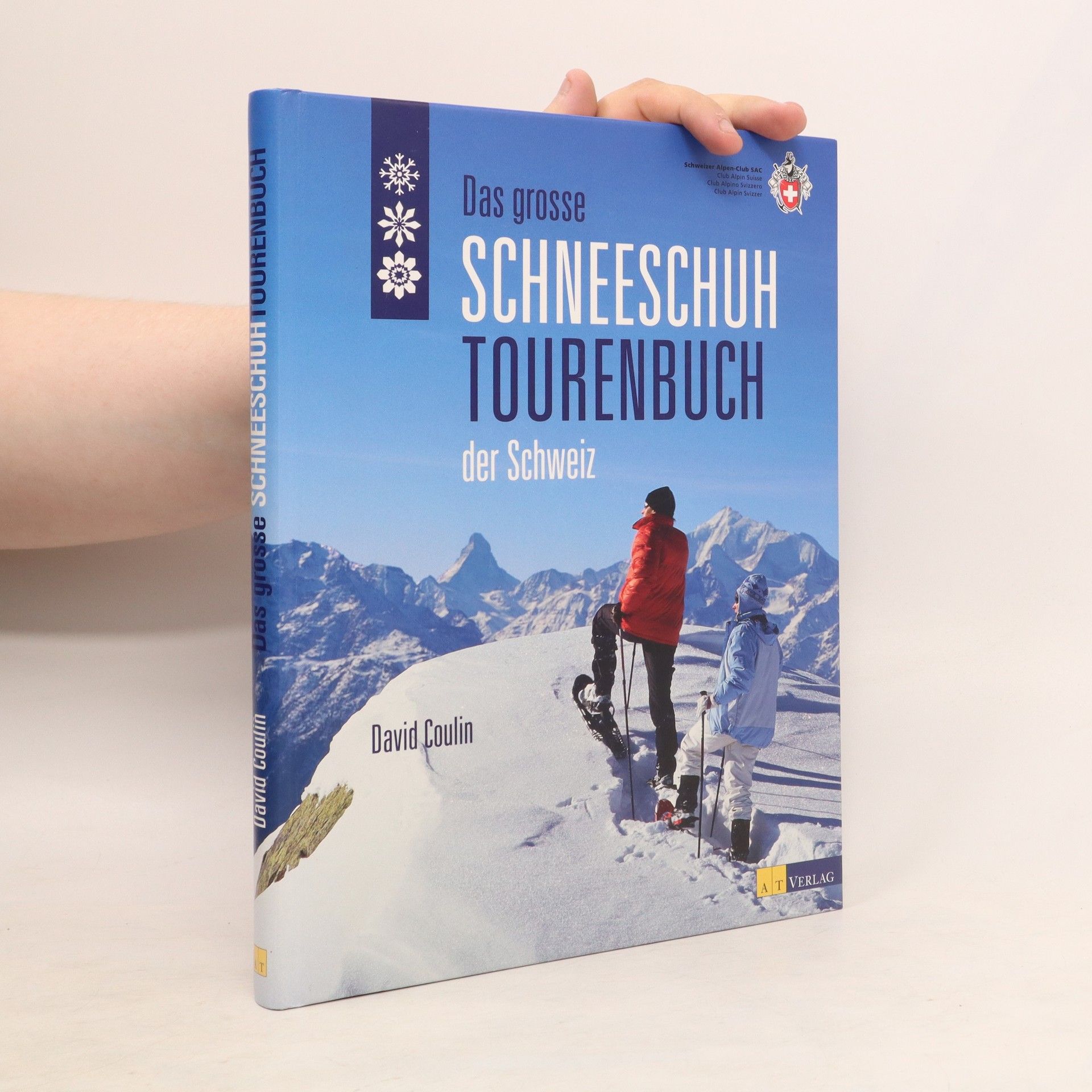 david Coulin Das grosse Schneeschuhtourenbuch der Schweiz