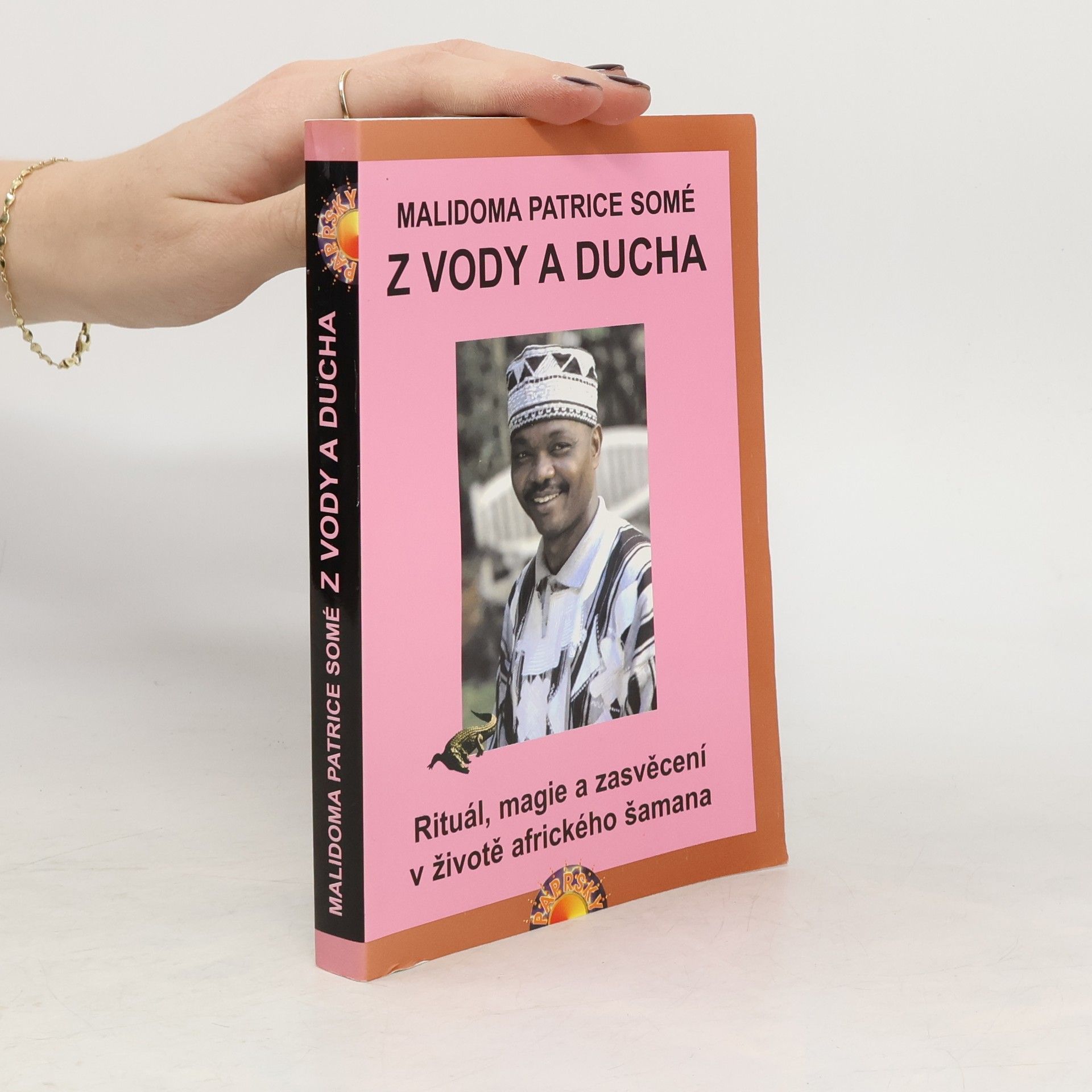 Malidoma Patrice Somé Z vody a ducha. Rituál, magie a zasvěcení v životě afrického šamana