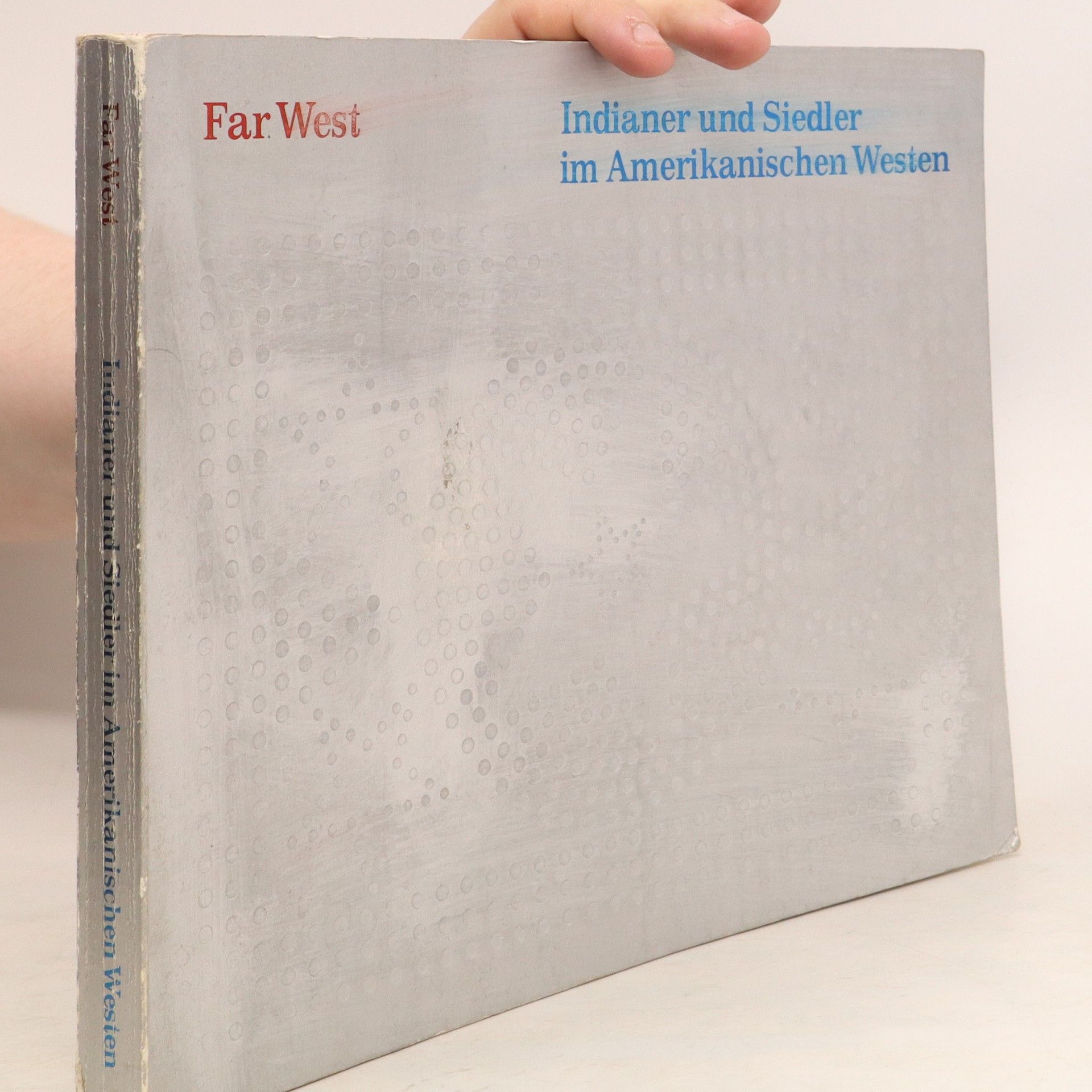 Felix Baumann Far West. Indianer und Siedler im Amerikanischen Westen