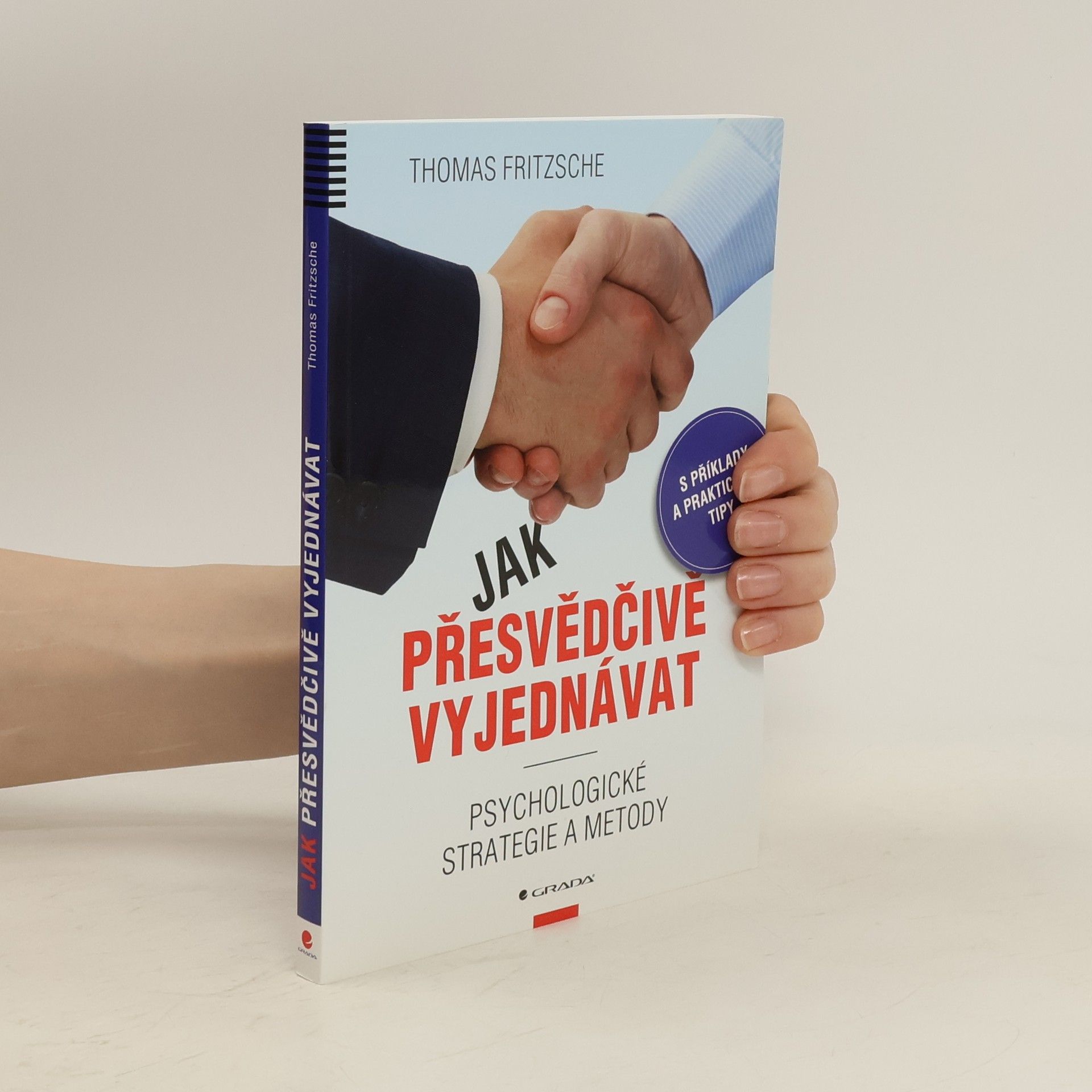 Thomas Fritzsche Jak přesvědčivě vyjednávat