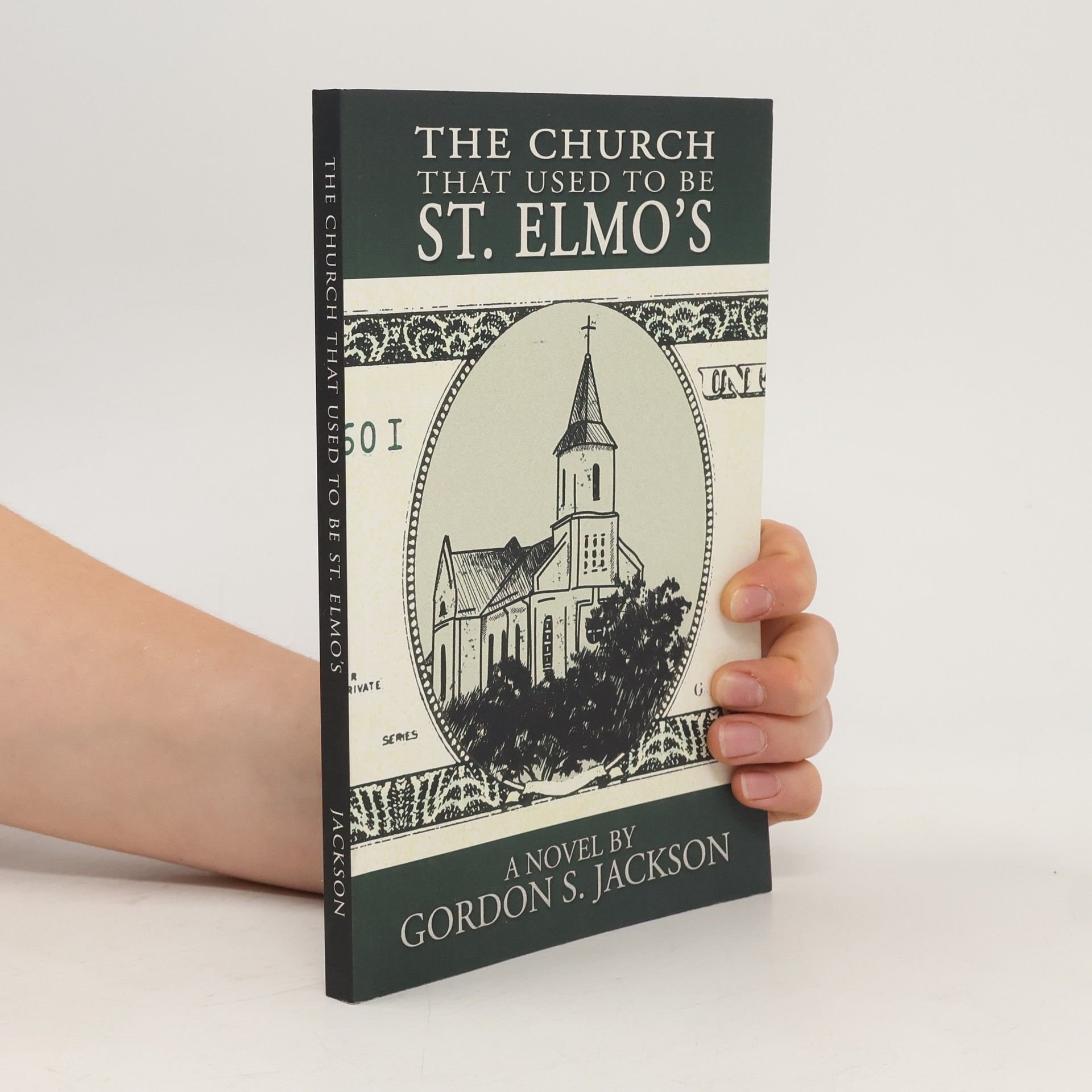 Gordon S. Jackson The Church That Used to Be St. Elmo's