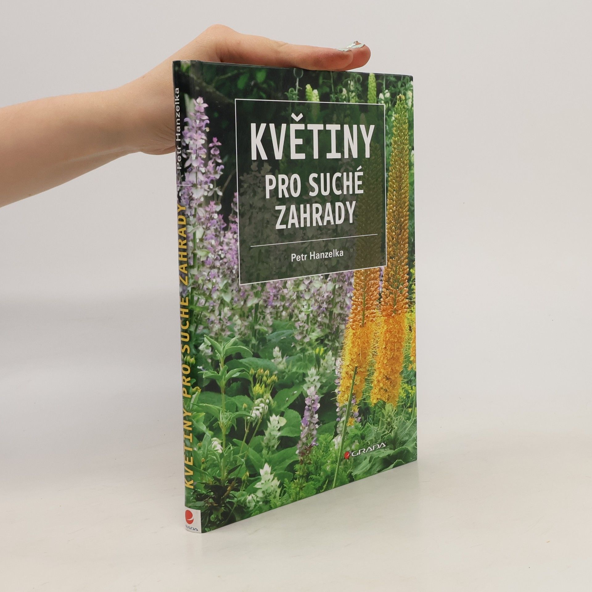 Petr Hanzelka Květiny pro suché zahrady
