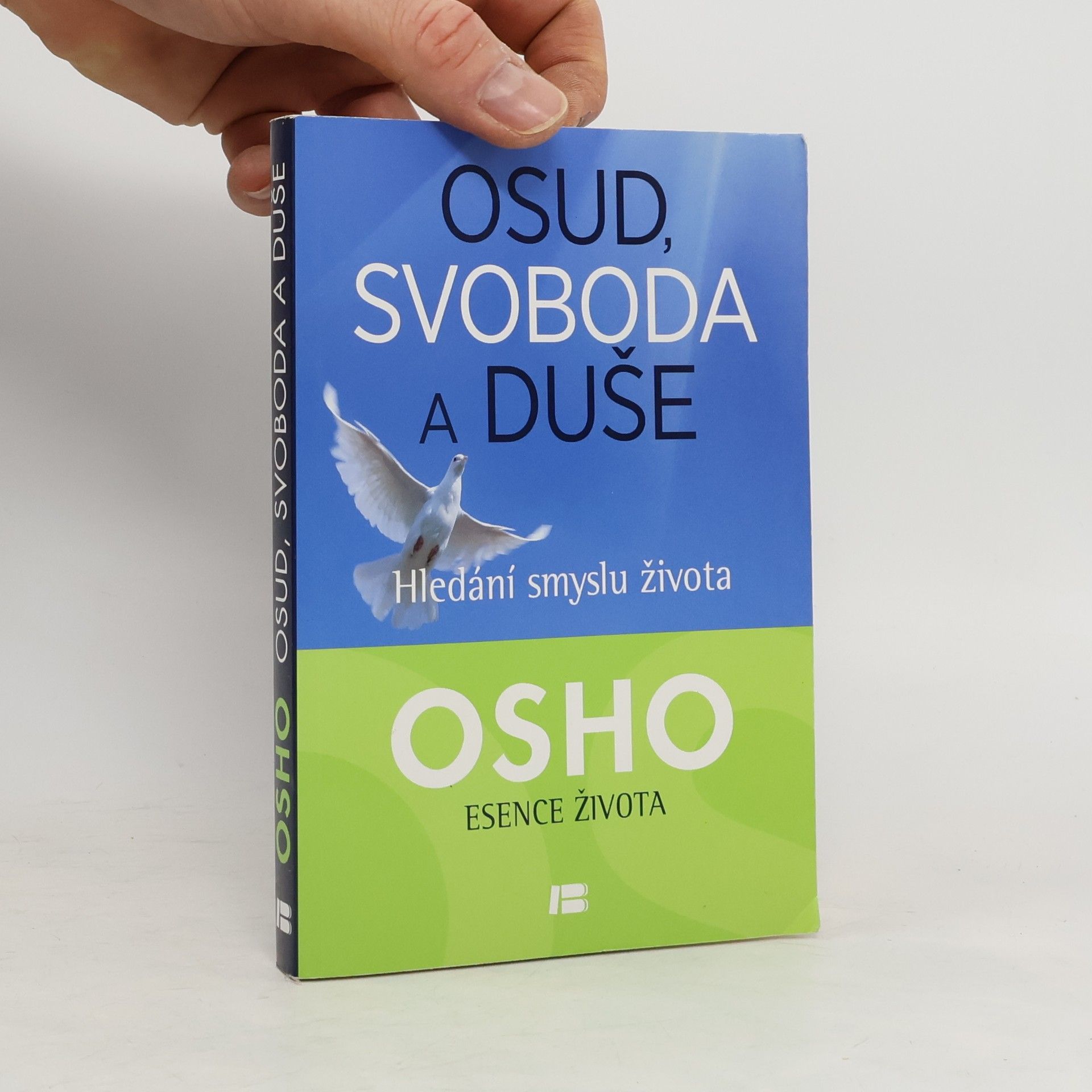 Ošó Osud, svoboda a duše: Hledání smyslu života