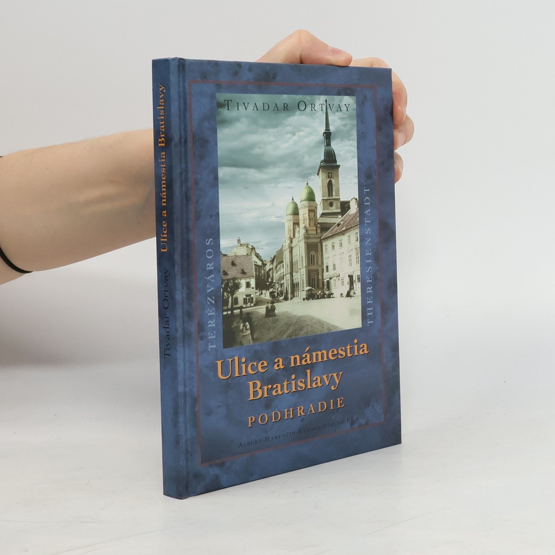 Tivadar Ortvay Ulice a námestia Bratislavy. Podhradie