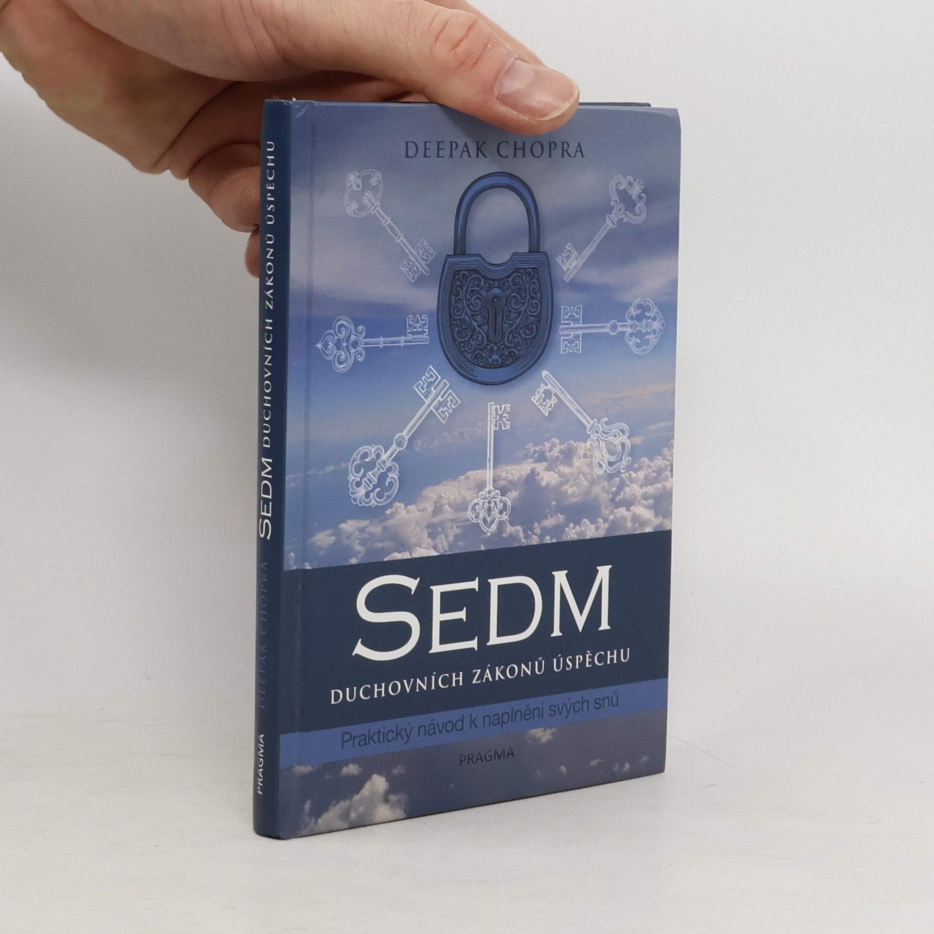 Deepak Chopra Sedm duchovních zákonů úspěchu