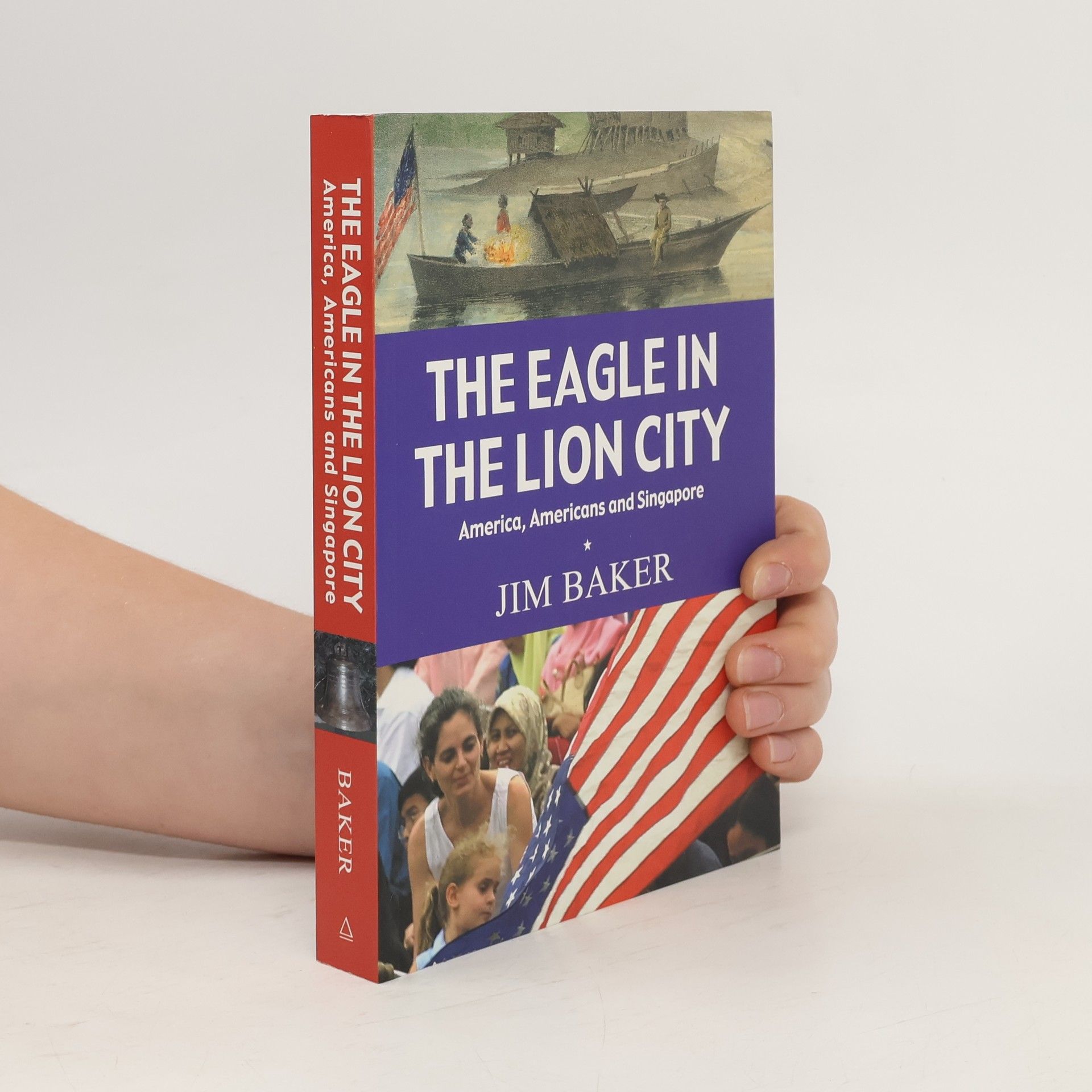Jim Baker The Eagle in the Lion City