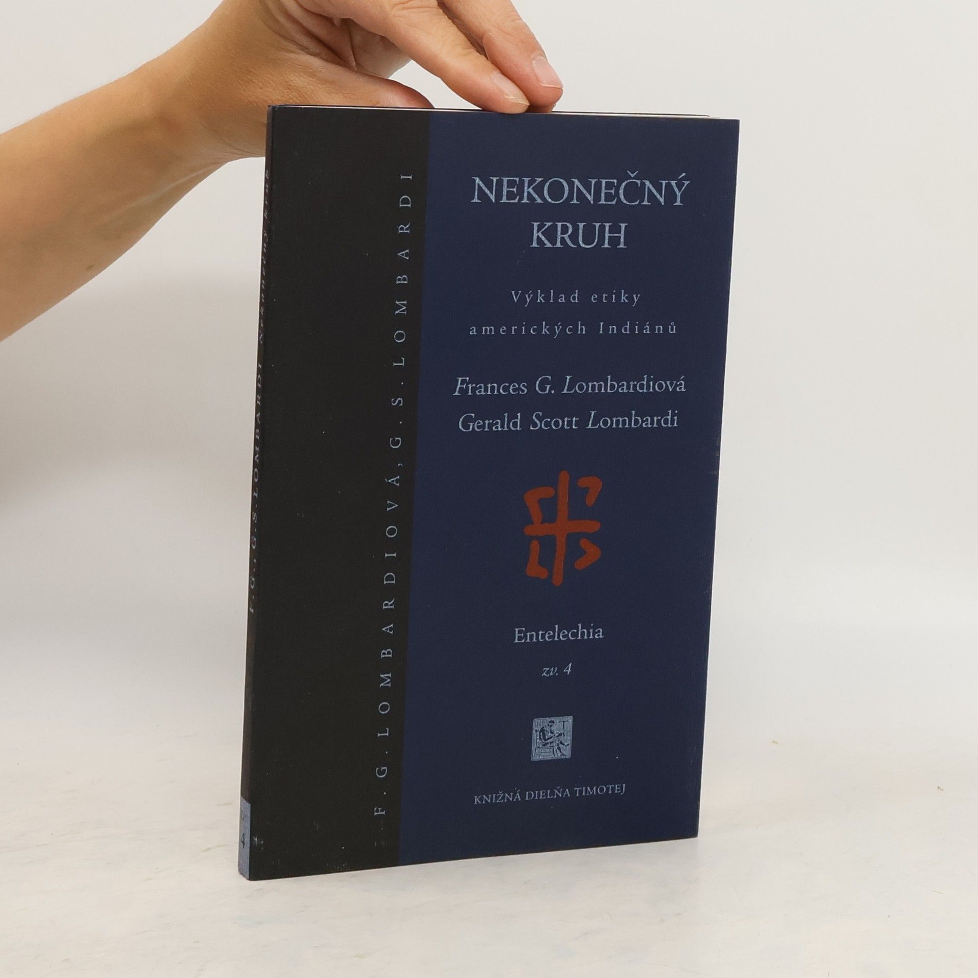 Frances G. Lombardi Nekonečný kruh. Výklad etiky amerických Indiánů
