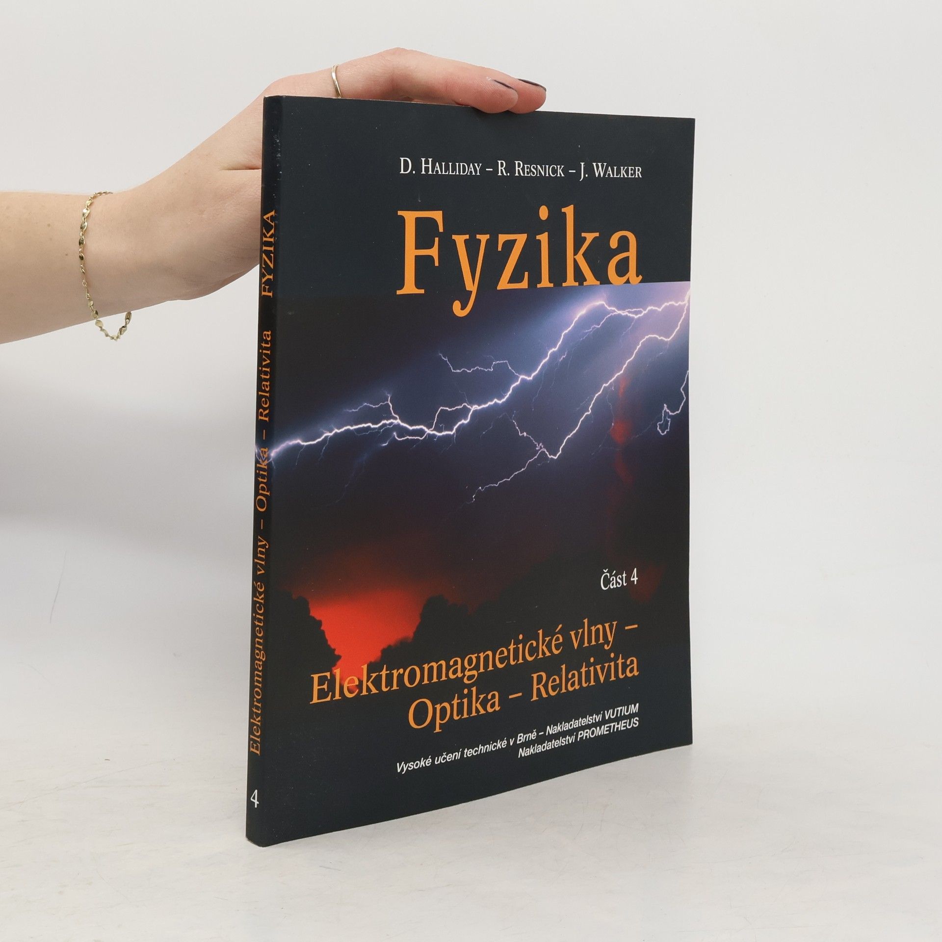David Halliday Fyzika. Část 4. Elektromagnetické vlny. Optika. Relativita